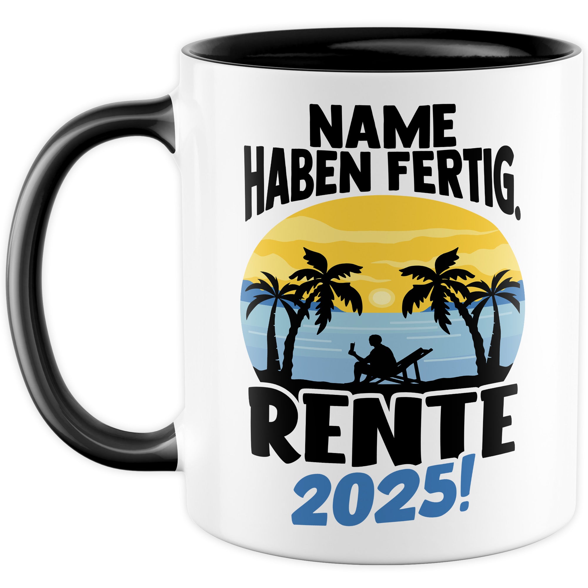 Personalisierte Rentner Tasse, Name haben fertig Rente 2025 Geschenk Geschenkidee Renteneintritt Kaffeetasse mit Spruch Pensionierung Kaffee-Becher Rentnergeschenk Ruhestand