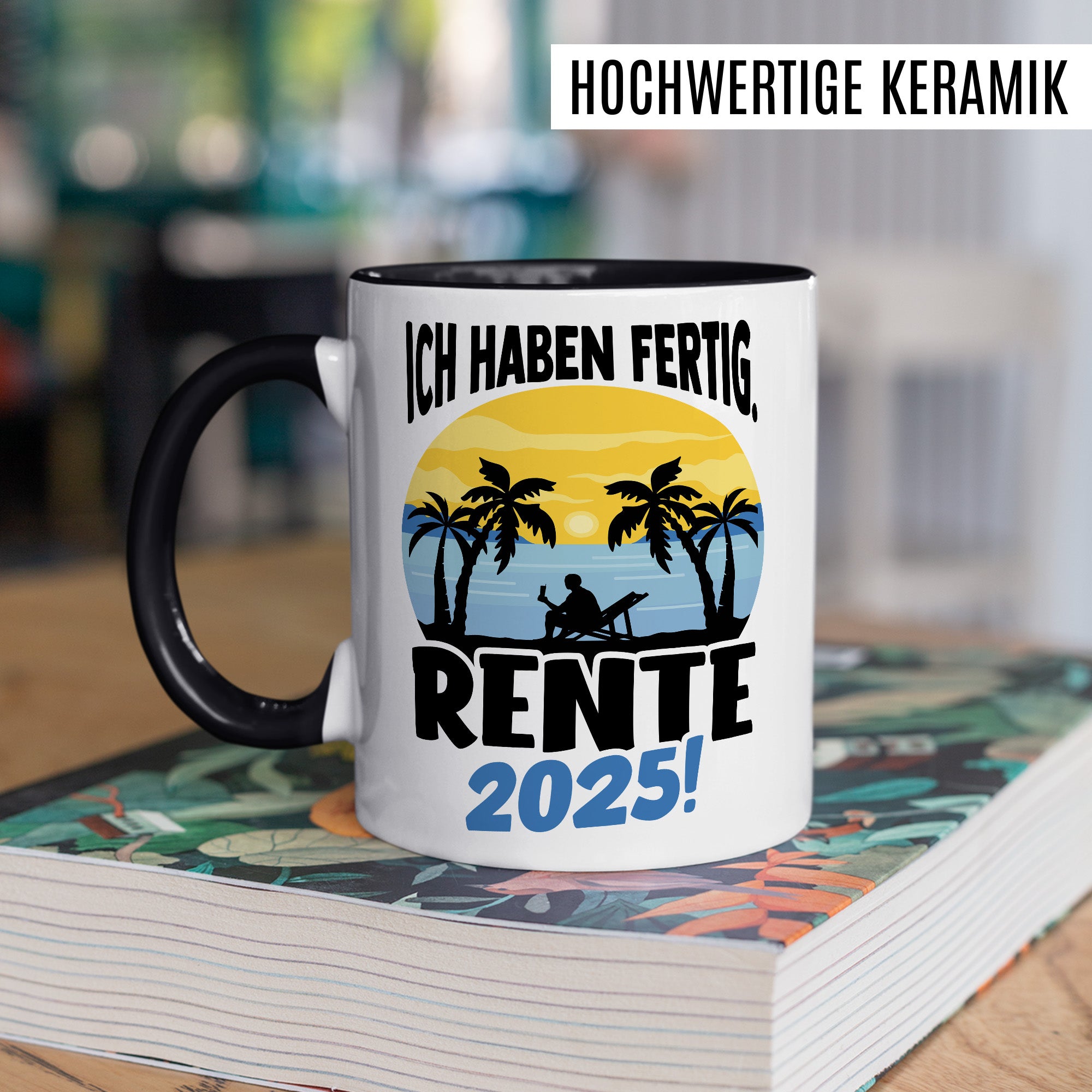 Personalisierte Rentner Tasse, Name haben fertig Rente 2025 Geschenk Geschenkidee Renteneintritt Kaffeetasse mit Spruch Pensionierung Kaffee-Becher Rentnergeschenk Ruhestand