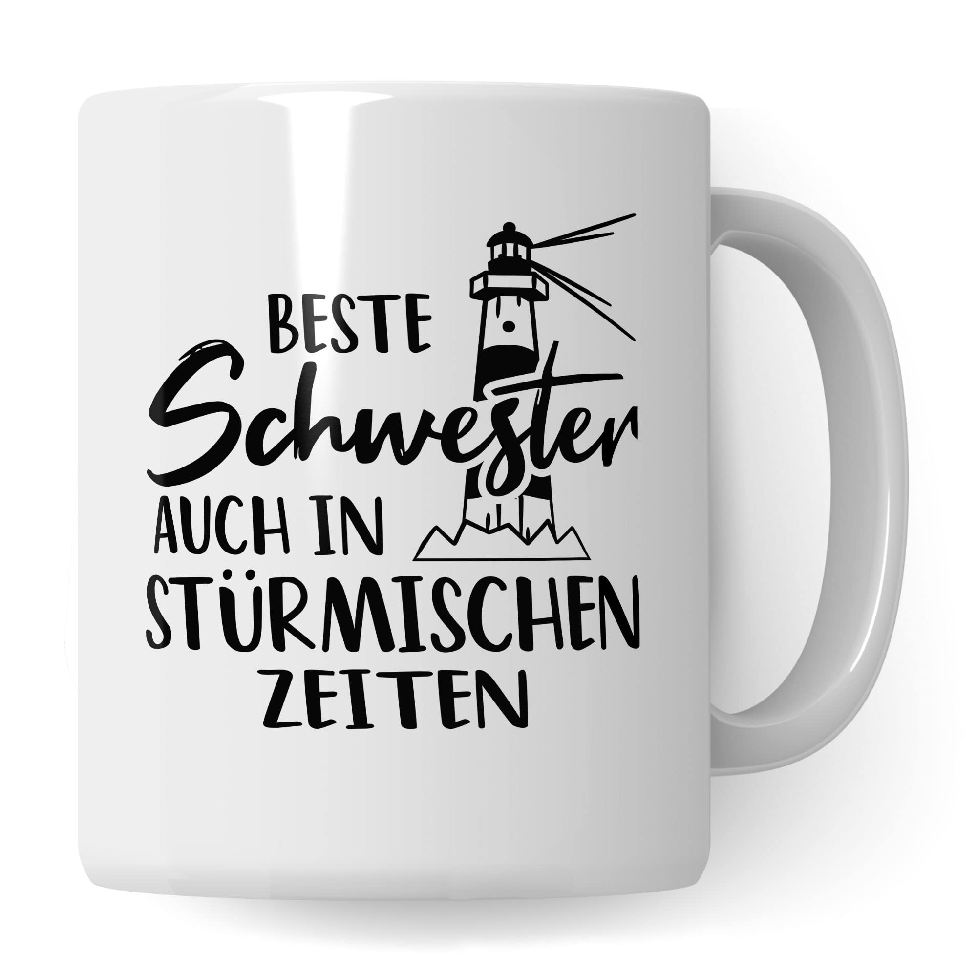 Tasse Schwester, Beste Schwester - auch in stürmischen Zeiten Spruch, Geschenk Schwester Spruch schöne Kaffee-Tasse Geschenkidee Geschwister-liebe