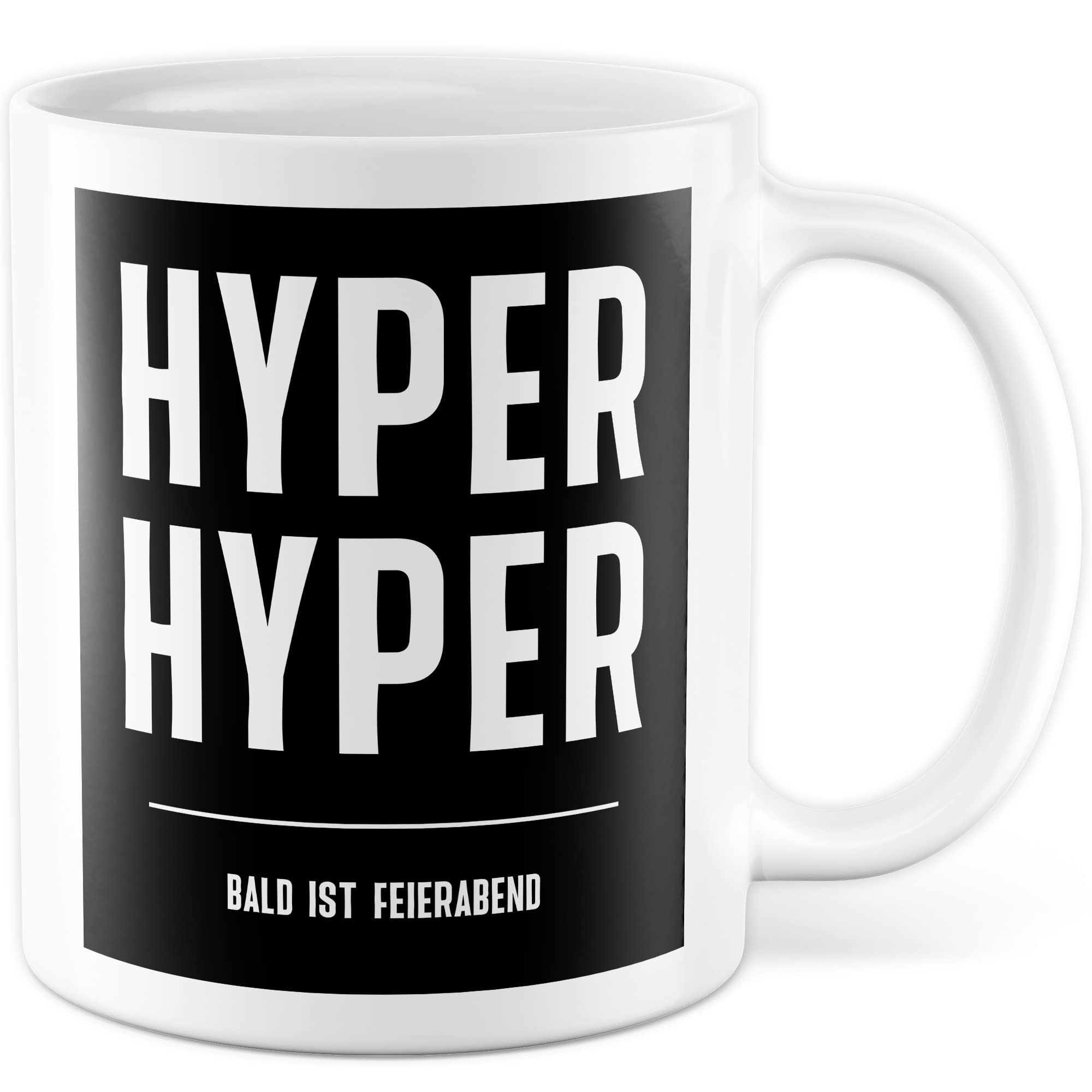 HYPER HYPER Tasse mit Spruch bald ist Feierabend Kaffeetasse lustig 90er Rave Kaffee-Becher Arbeit lustig Geschenkidee Kollegen Humor Scooter Büro Tasse Witz Geschenk Kollegin Kollege