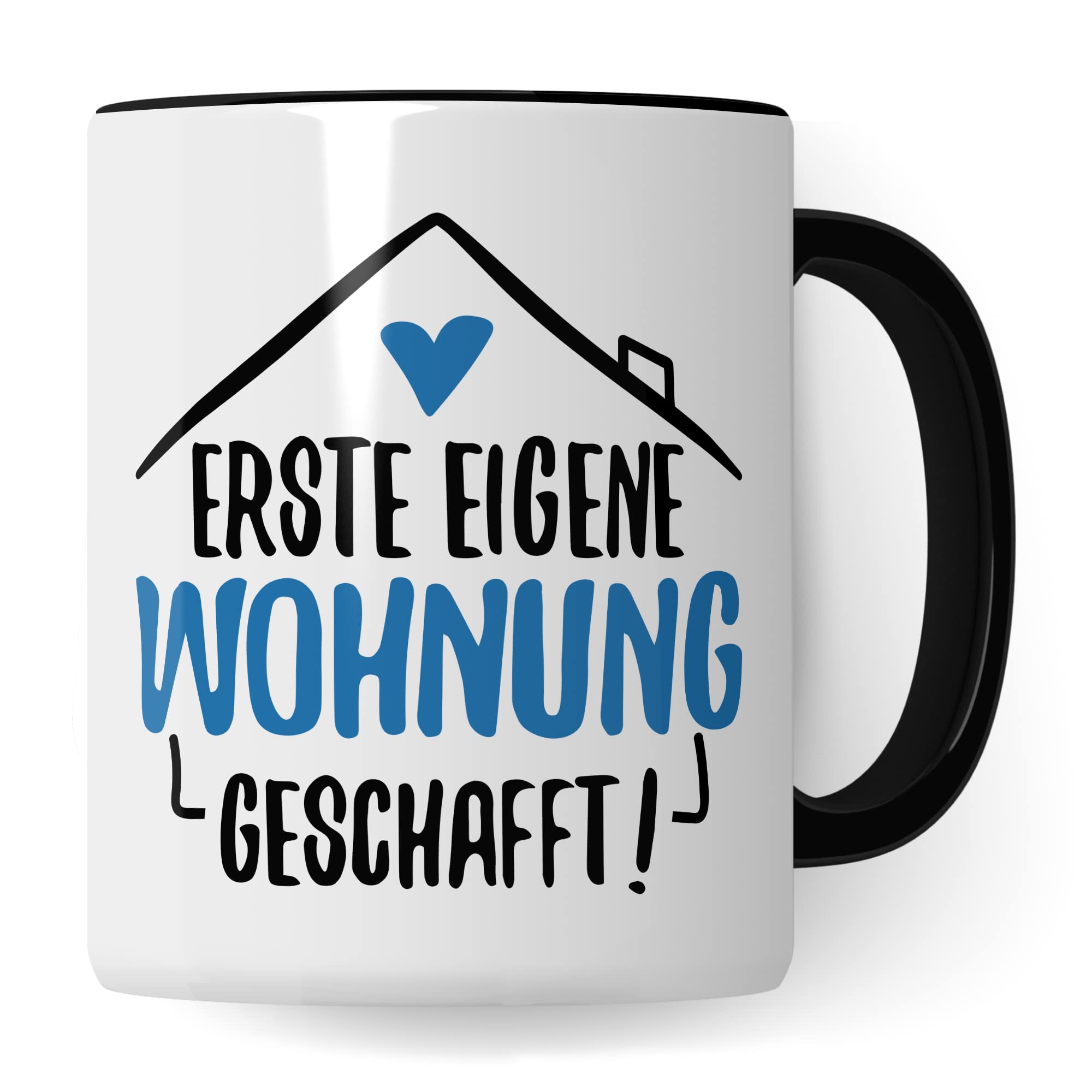 Tasse Eigene Wohnung Erste Wohnung Kaffee-Becher Wohnung Kaffeetasse Geschenk Geschenkidee Einweihungsparty Auszug Umzug Teetasse Ausziehen Eltern Ausstattung Geschirr