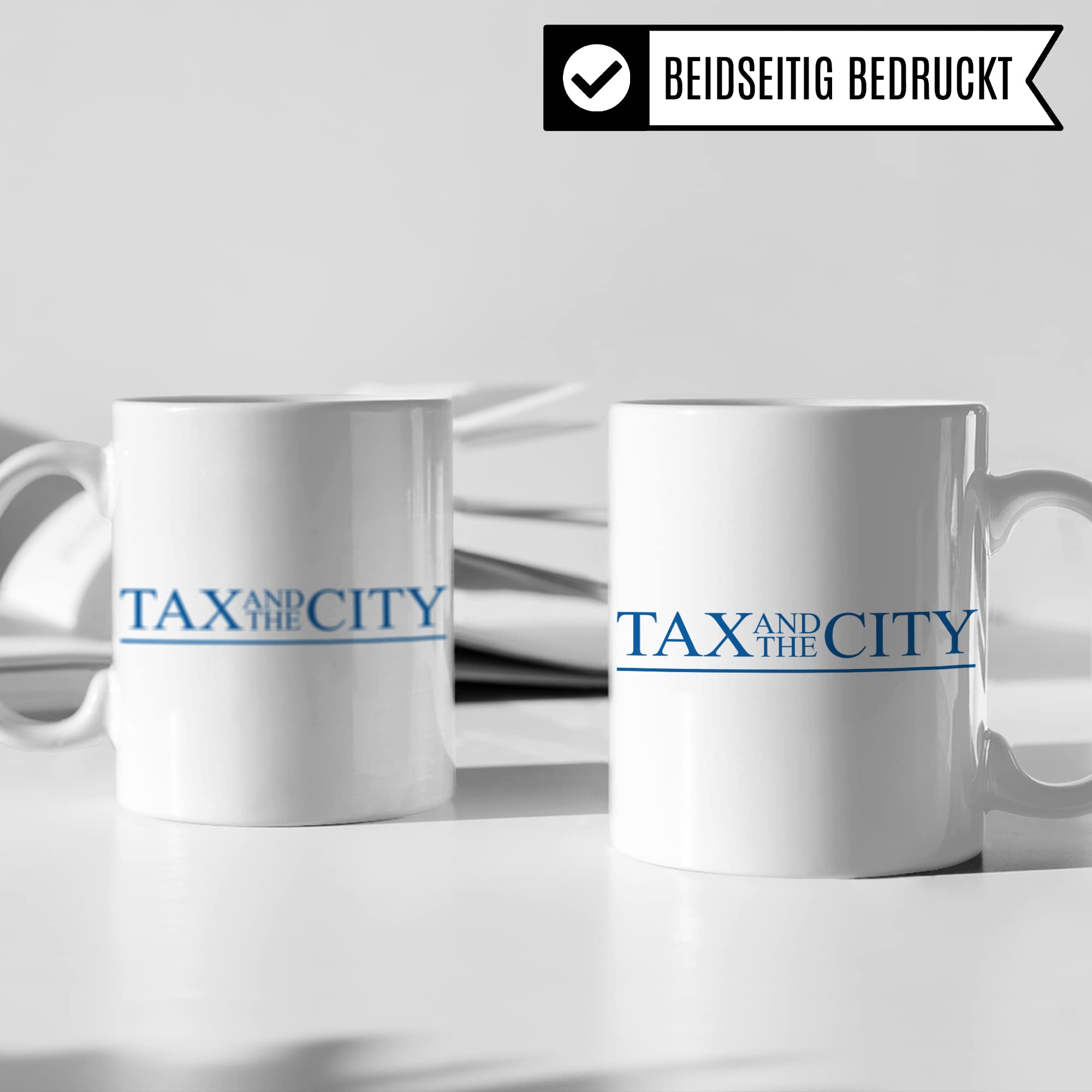 Steuerberater Tasse mit Spruch: Tax and the City - Geschenk Steuerberater Steuern Steuerfachangestellter Steuerfachwirt Kaffeetasse - Steuerberatung witzig Keramik Kaffee-Becher in blau & weiß