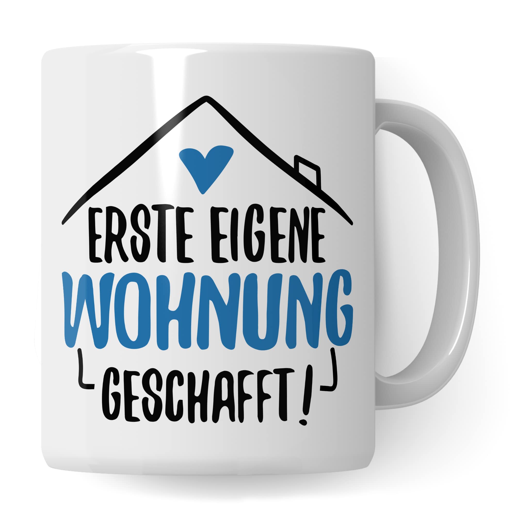 Tasse Eigene Wohnung Erste Wohnung Kaffee-Becher Wohnung Kaffeetasse Geschenk Geschenkidee Einweihungsparty Auszug Umzug Teetasse Ausziehen Eltern Ausstattung Geschirr