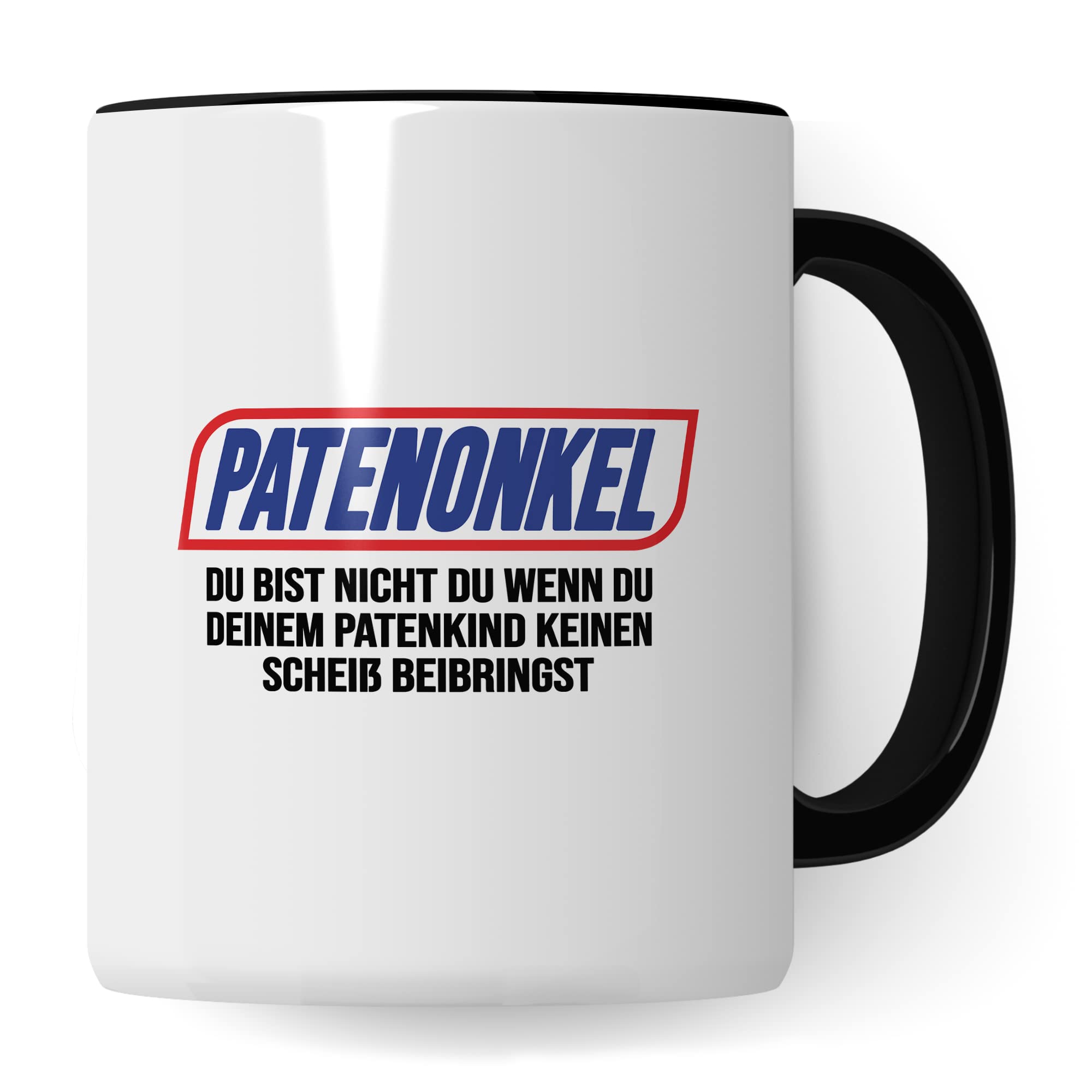 Patenonkel Tasse Geschenk, PATENONKEL - Du bist nicht du wenn du deinem Patenkind keinen Scheiß beibringst Geschenkidee Kaffeetasse mit Spruch lustig Kaffee-Becher Taufe Patensohn