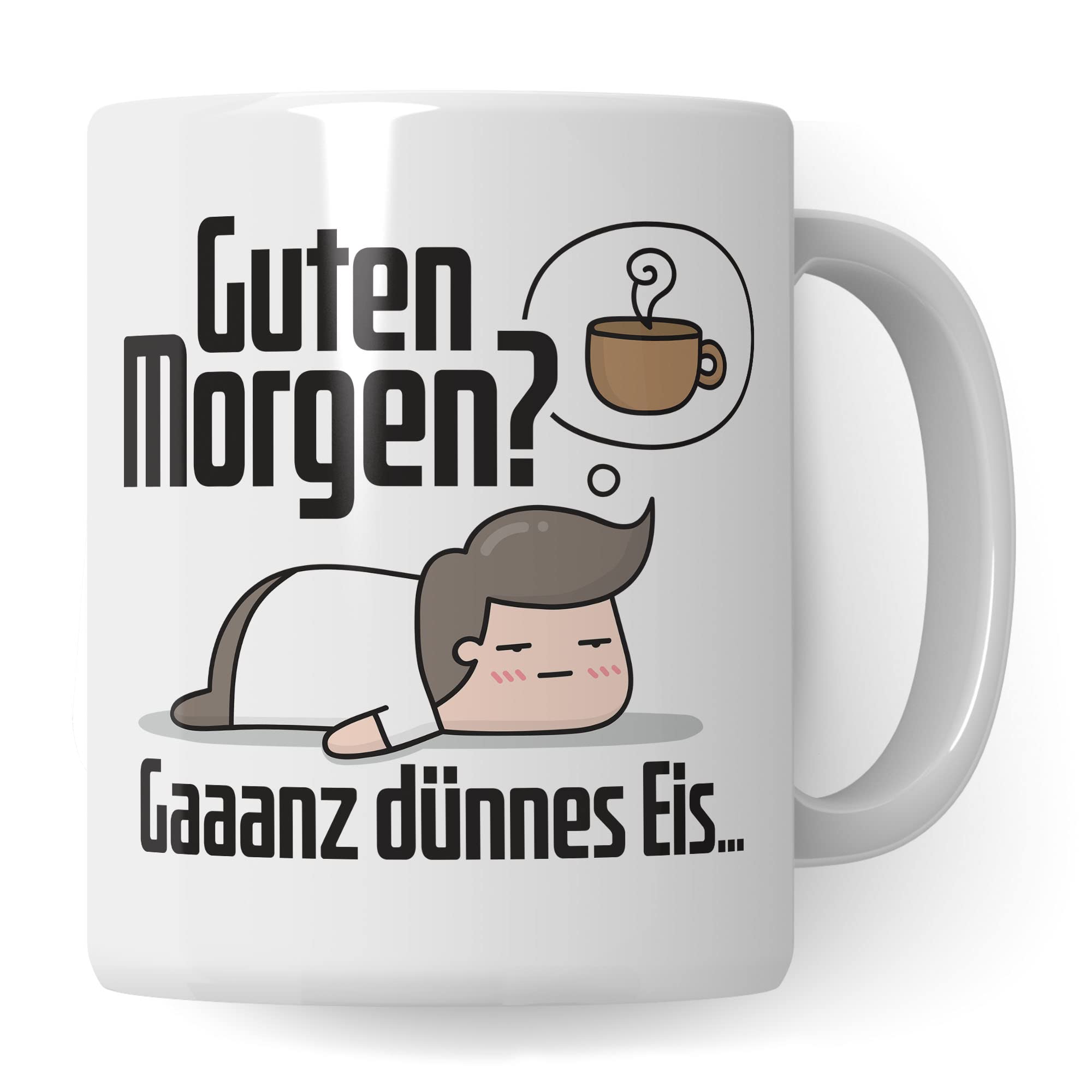 Tasse sarkastischer Spruch, Guten Morgen? Gaaanz dünnes Eis… lustige Geschenkidee Kaffeetasse mit Spruch fürs Büro, Geschenk Kollegen Freund Freundin Müde Morgenmuffel Kaffee-Becher