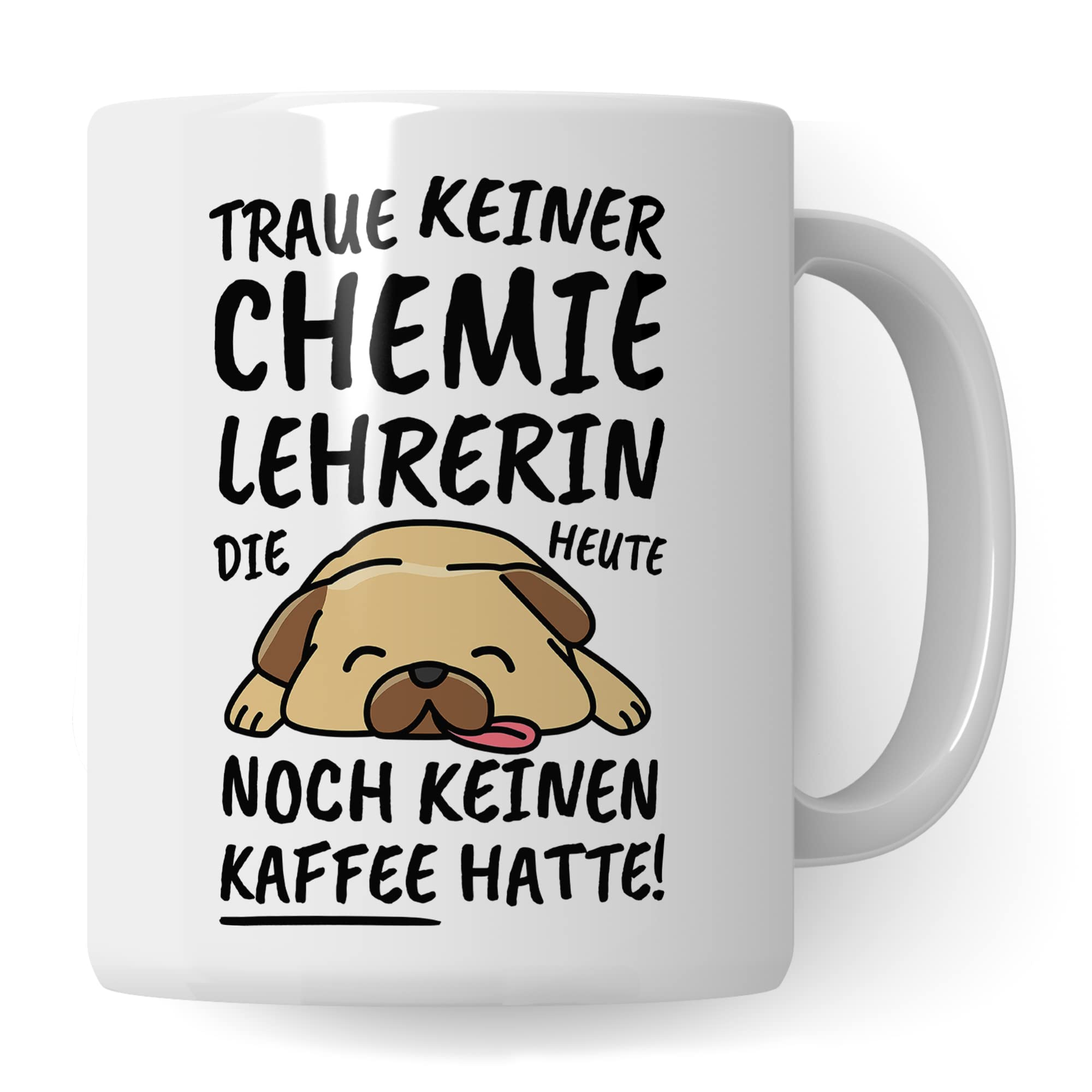 Tasse Chemielehrerin lustig Chemielehrerin Geschenk Beruf Spruch Kaffeebecher Chemielehrerinnen Geschenkidee Schule Chemie Unterricht Lehrende Kaffee-Tasse Teetasse Becher