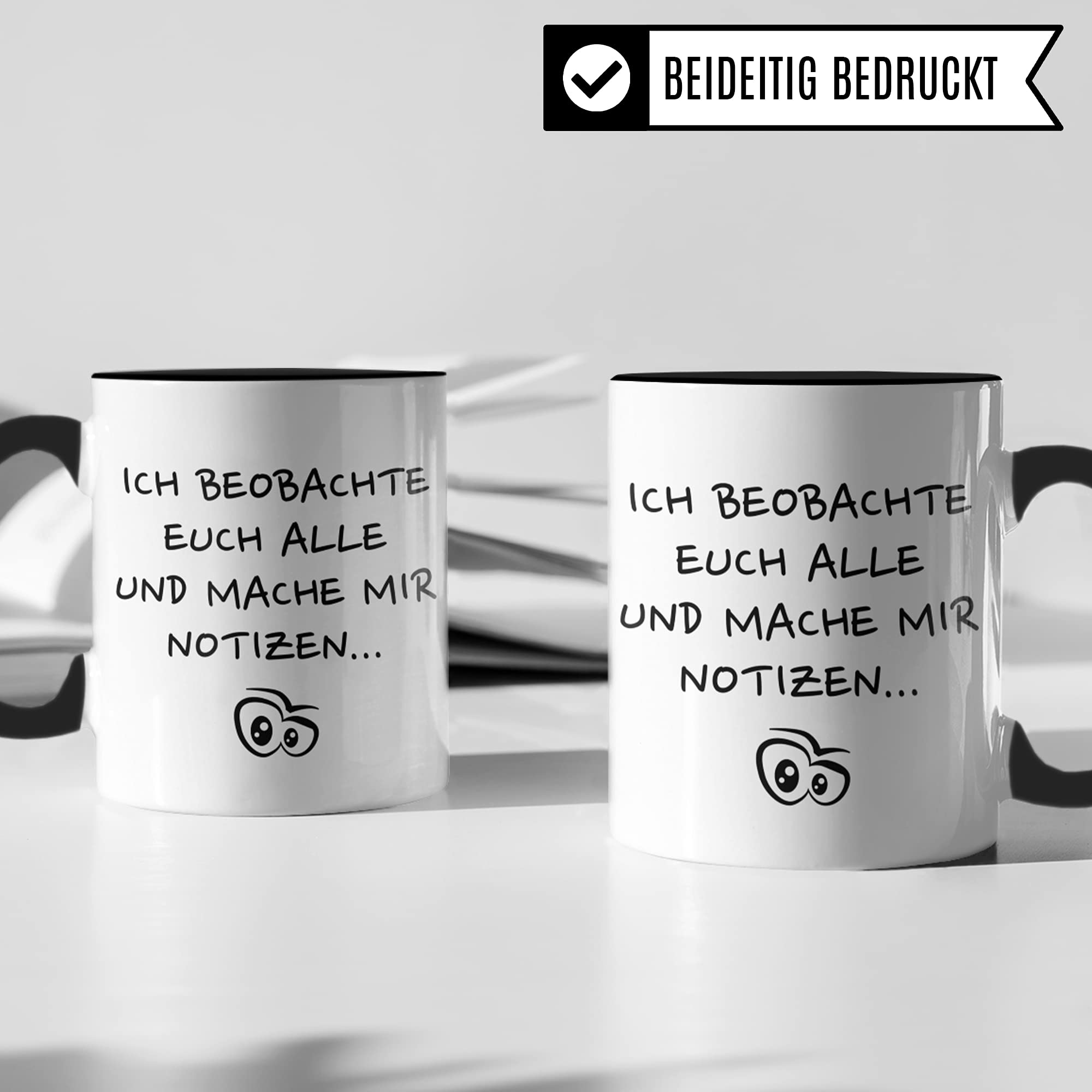 Tasse mit Spruch lustig - Ich beobachte euch alle und mache mir Notizen - Kaffee Coffee Chef Geschenk für Arbeit Büro - Frauen Freundin Kollegin Kollegen Abteilungsleiter Geschenkidee