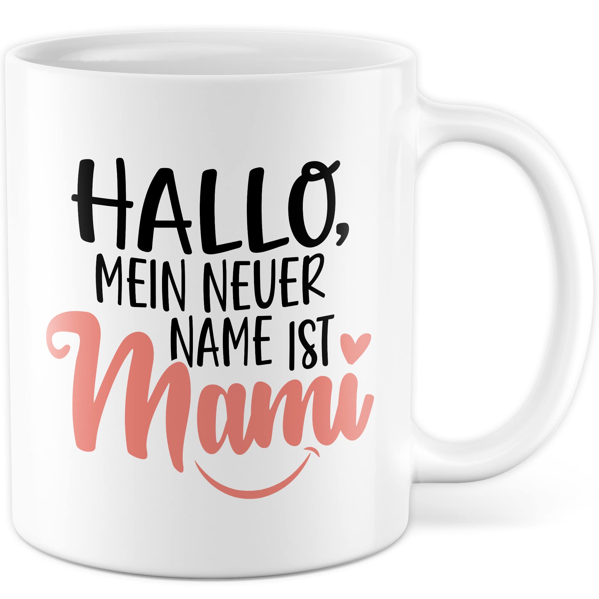 Tasse Mama Geschenk, Hallo mein neuer Name ist Mami Geschenkidee werdende Mutter Kaffeetasse mit Spruch lustig Kaffee-Becher zukünftige Mama frisch Mutter Babyparty