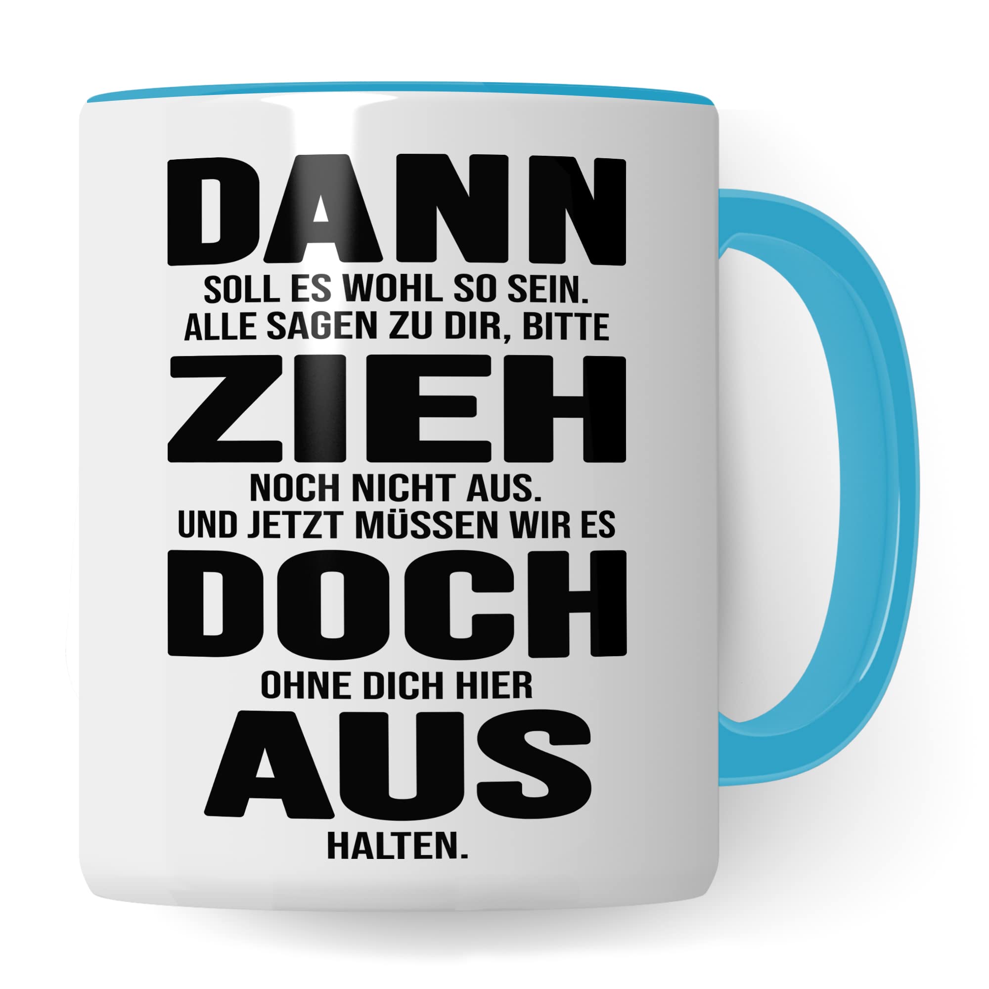 Tasse Umzug Zieh aus Spruch lustig Kaffee-Becher Geschenk Geschenkidee eigene Wohnung Kaffeetasse Geschirr Küche Wohnung Ausstattung Teetasse lustig zuhause Ausziehen