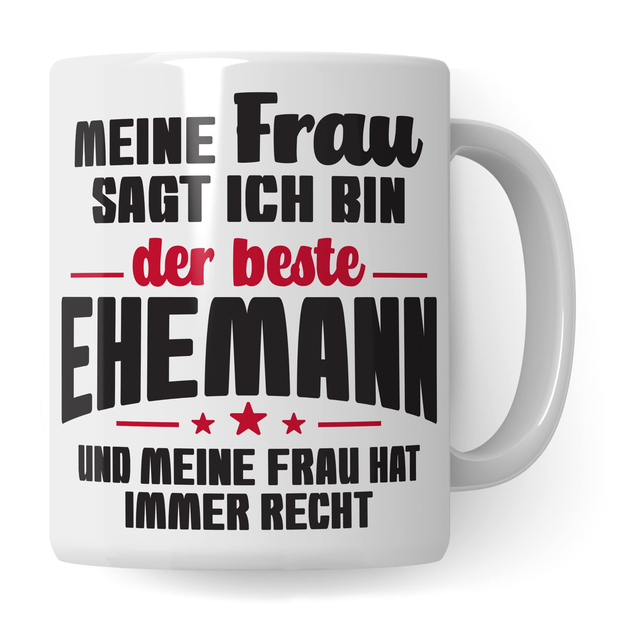 Ehemann Tasse Geschenk, Meine Frau sagt immer ich bin der beste Ehemann Geschenkidee Ehepartner Kaffee-Becher Kaffeetasse Tasse mit Spruch lustig Teetasse Ehe Hochzeit Witztasse