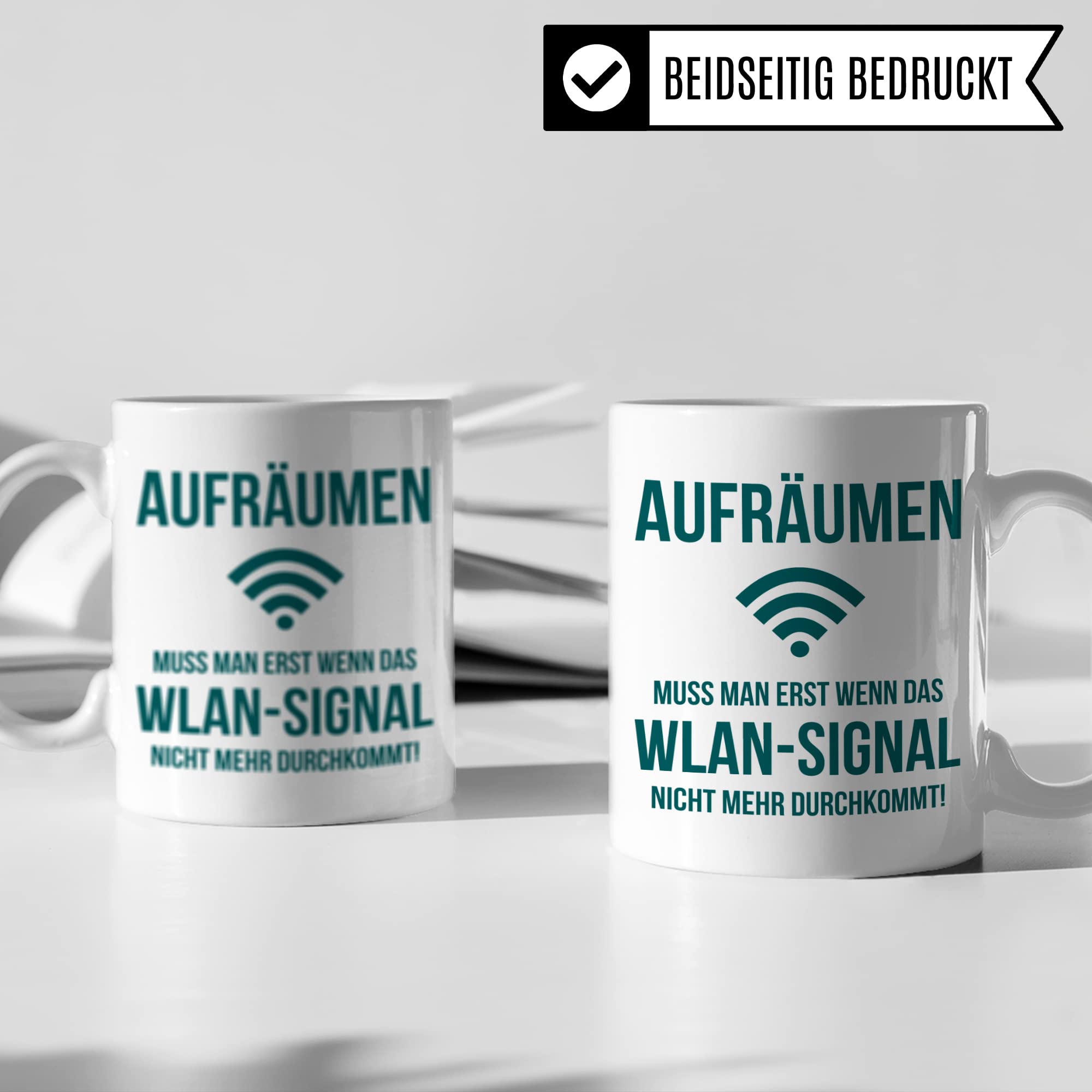 Tasse mit Spruch lustig: Aufräumen muss man erst wenn das Wlan-Signal nicht mehr durchkommt, Kaffeetasse Humor Witz Geschenk für Teenager Geschenkidee, Ordnung Sarkasmus Ironie Witz