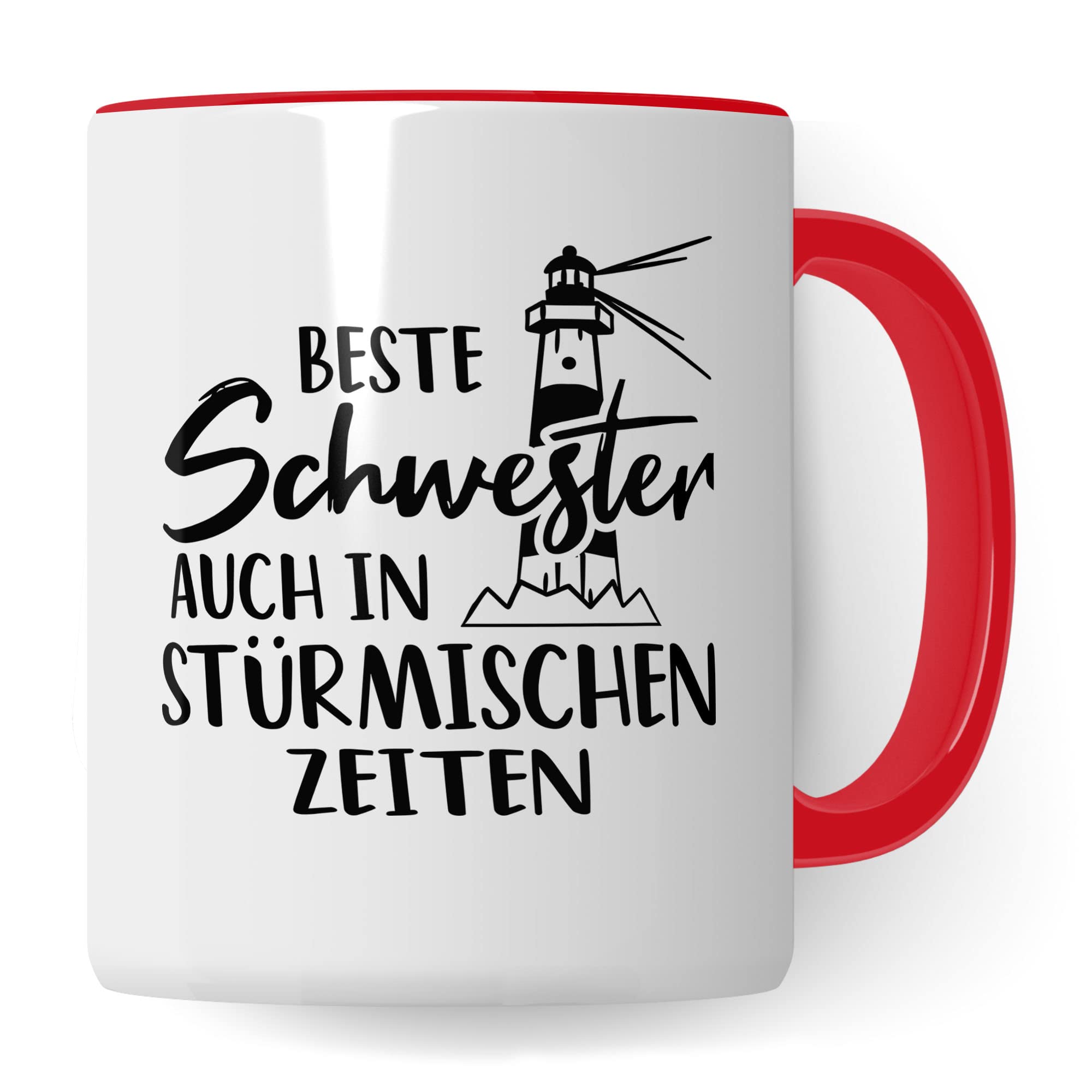 Tasse Schwester, Beste Schwester - auch in stürmischen Zeiten Spruch, Geschenk Schwester Spruch schöne Kaffee-Tasse Geschenkidee Geschwister-liebe