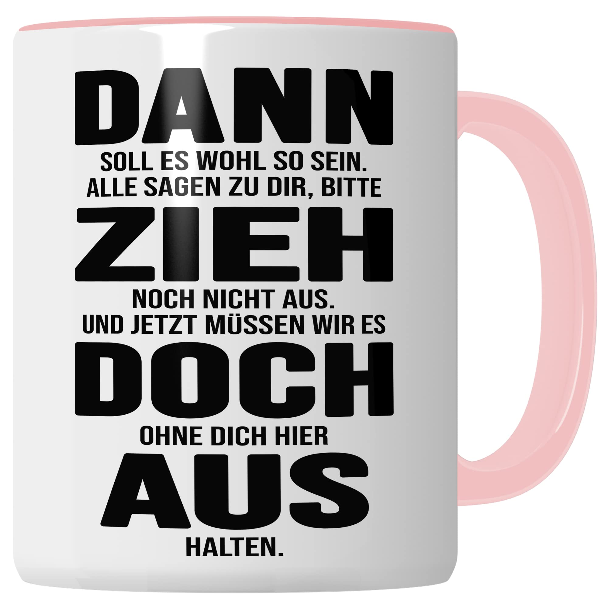 Tasse Umzug Zieh aus Spruch lustig Kaffee-Becher Geschenk Geschenkidee eigene Wohnung Kaffeetasse Geschirr Küche Wohnung Ausstattung Teetasse lustig zuhause Ausziehen