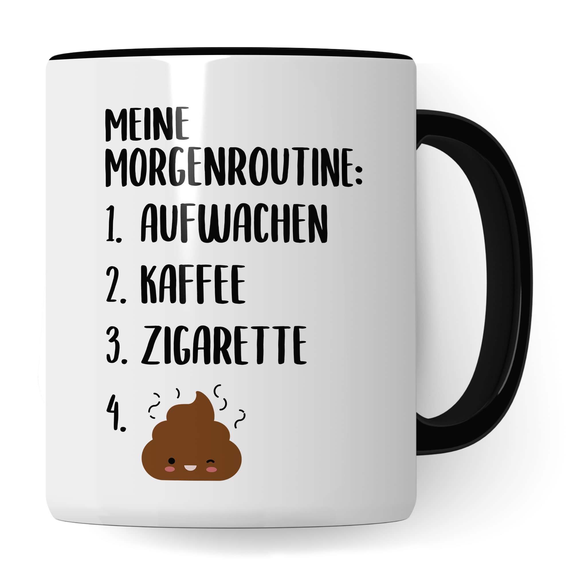 Kaffee Zigarette Tasse mit Spruch lustig, Morgenroutine Kippe Kacken Spaß Becher Männer und Frauen, Rauchen Kaffeetrinker Witz für Raucher Raucherin Motiv