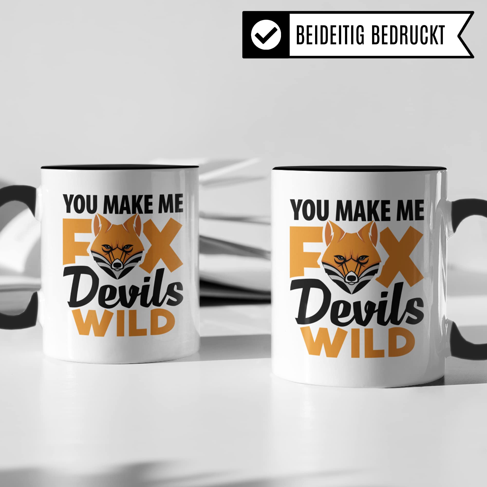 Denglisch Tasse mit Spruch lustig: You Make Me Foxdevils Wild - Fuchs Geschenk für Freund Freundin - Spaß Kaffee-Becher Fuchsteufelswild Witz Geschenkidee Kaffeetasse