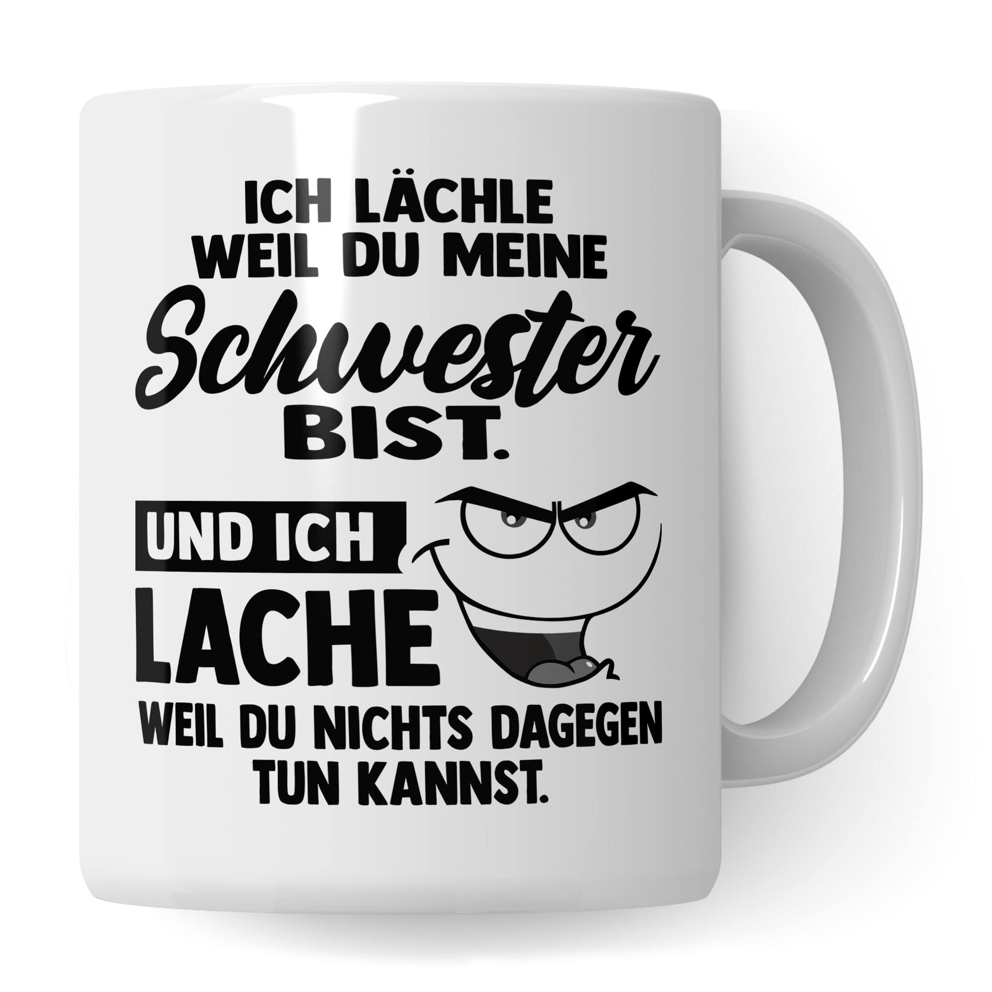 Tasse Schwester Geschenk, Ich lächle weil du meine Schwester bist Geschenkidee für die Schwester Kaffee-Becher Kaffeetasse Tasse mit Spruch lustig Teetasse Geschwister