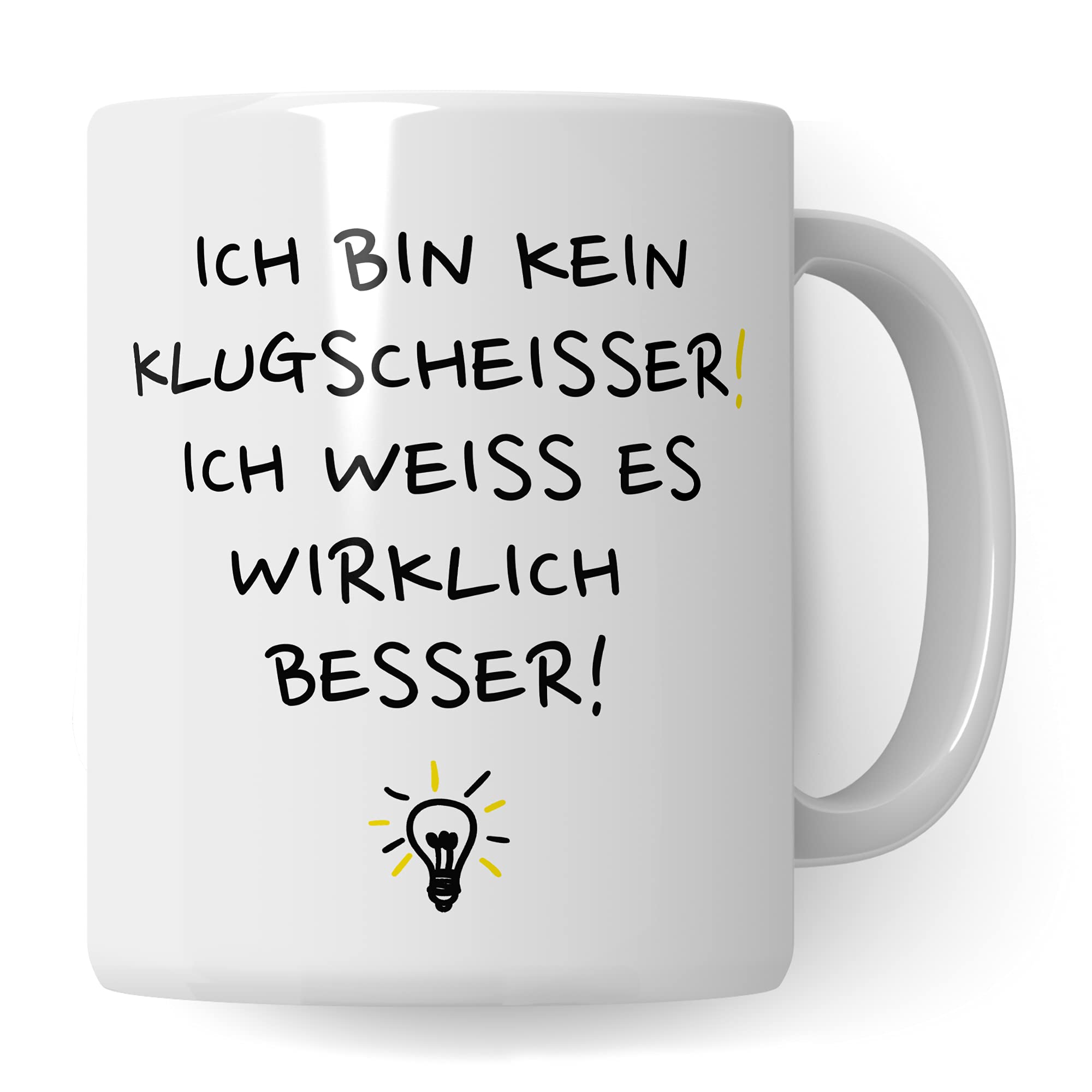 Tasse Spruch Arbeit lustig, Ich bin kein Klugscheißer Ich weiß es wirklich besser, Büro Kollege Kollegin Chef lustiger Becher witzig Kaffeetasse