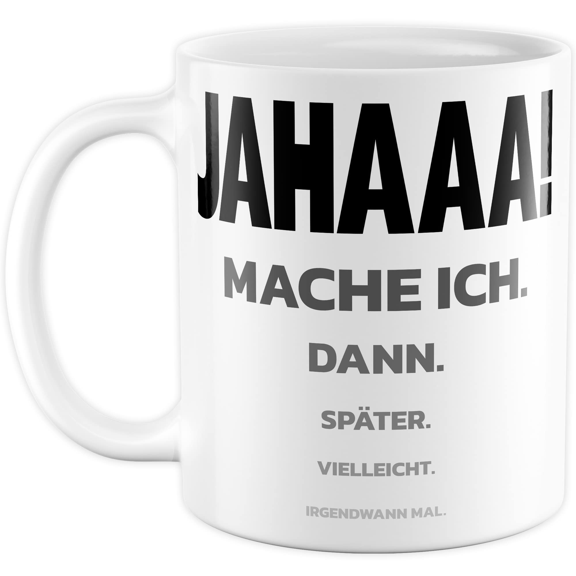 Trödel Tasse Kollegen Geschenk Pünktlichkeit Kaffeetasse mit lustigen Spruch Büro Kaffeebecher Kollegin Geschenkidee Arbeit Teetasse