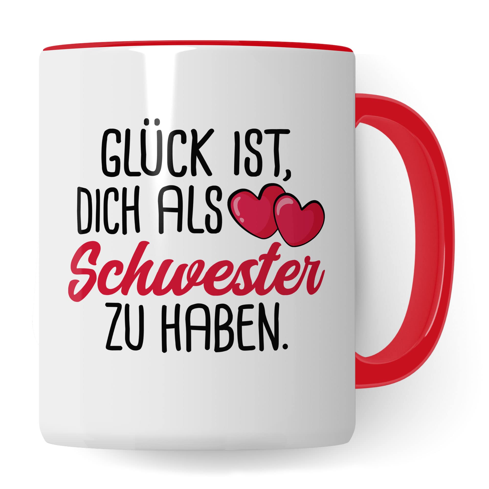 Schwester Tasse, Glück ist, dich als Schwester zu haben Spruch, Geschenk Schwester schöne Kaffee-Tasse Geschenkidee Geschwister-liebe