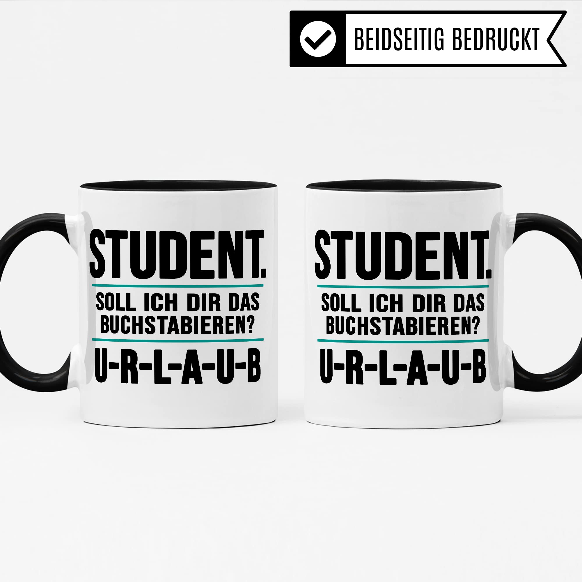 Studenten Tasse lustig Urlaub Student Kaffeetasse Witz Studentin Kaffee-Becher Studium Humor Studieren Geschenk Studienbeginn Geschenkidee Erstsemester