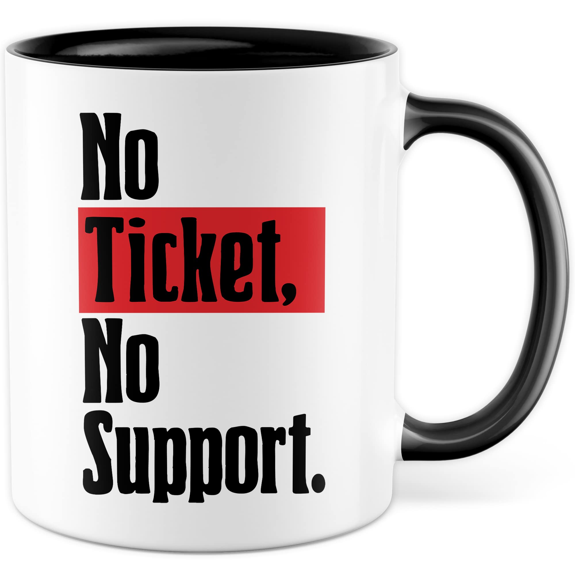 IT Tasse Systemadministrator Kaffeetasse Informatiker Kaffee-Becher lustig Administrator Geschenkidee Geschenk No Ticket No Problem Spruch Büro Teetasse