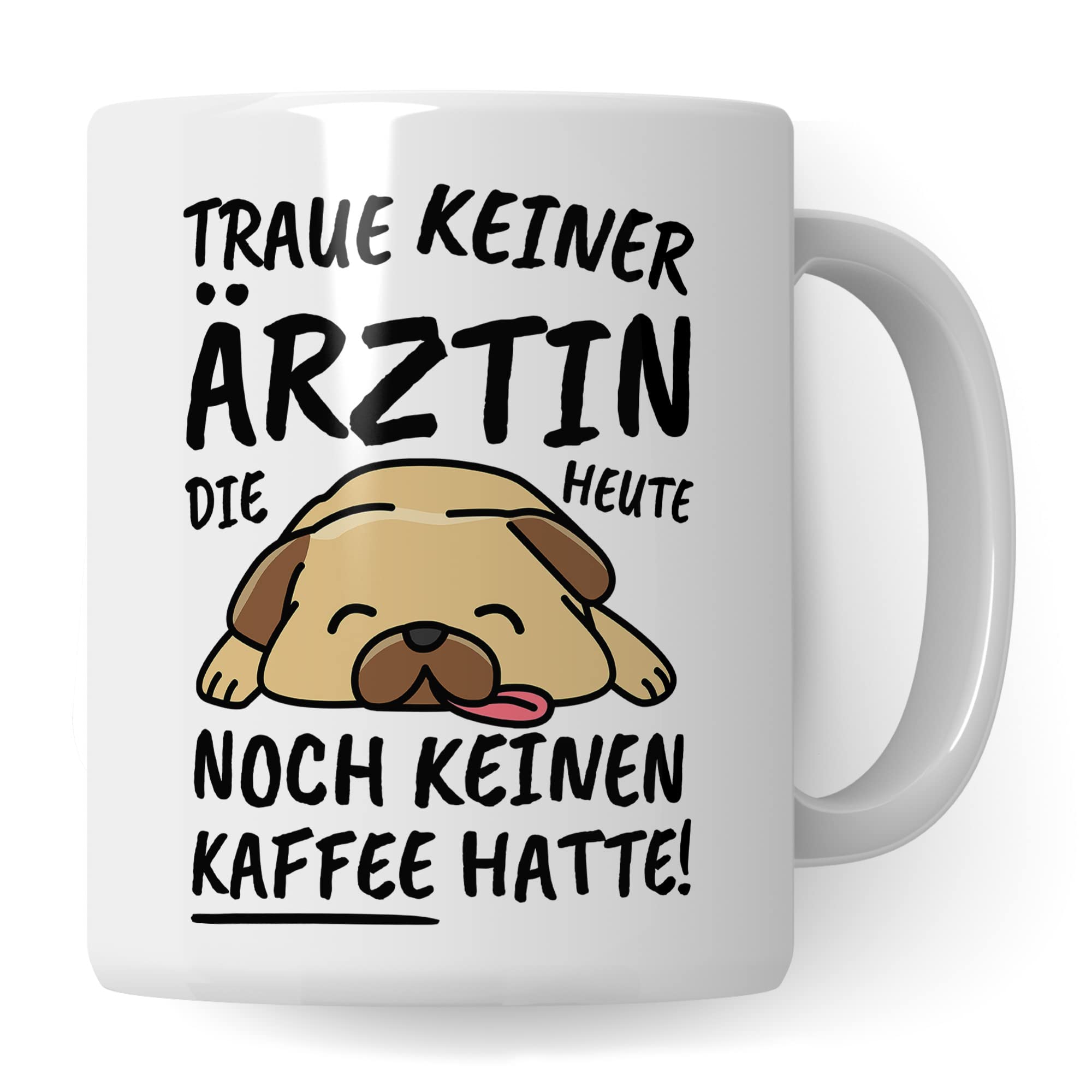 Tasse Ärztin lustig, Ärztin Geschenk Beruf, Spruch Kaffeebecher Ärztinnen Geschenkidee, Facharztausbildung Medizinstudium Heilberuf Arzt Kaffee-Tasse Teetasse Becher