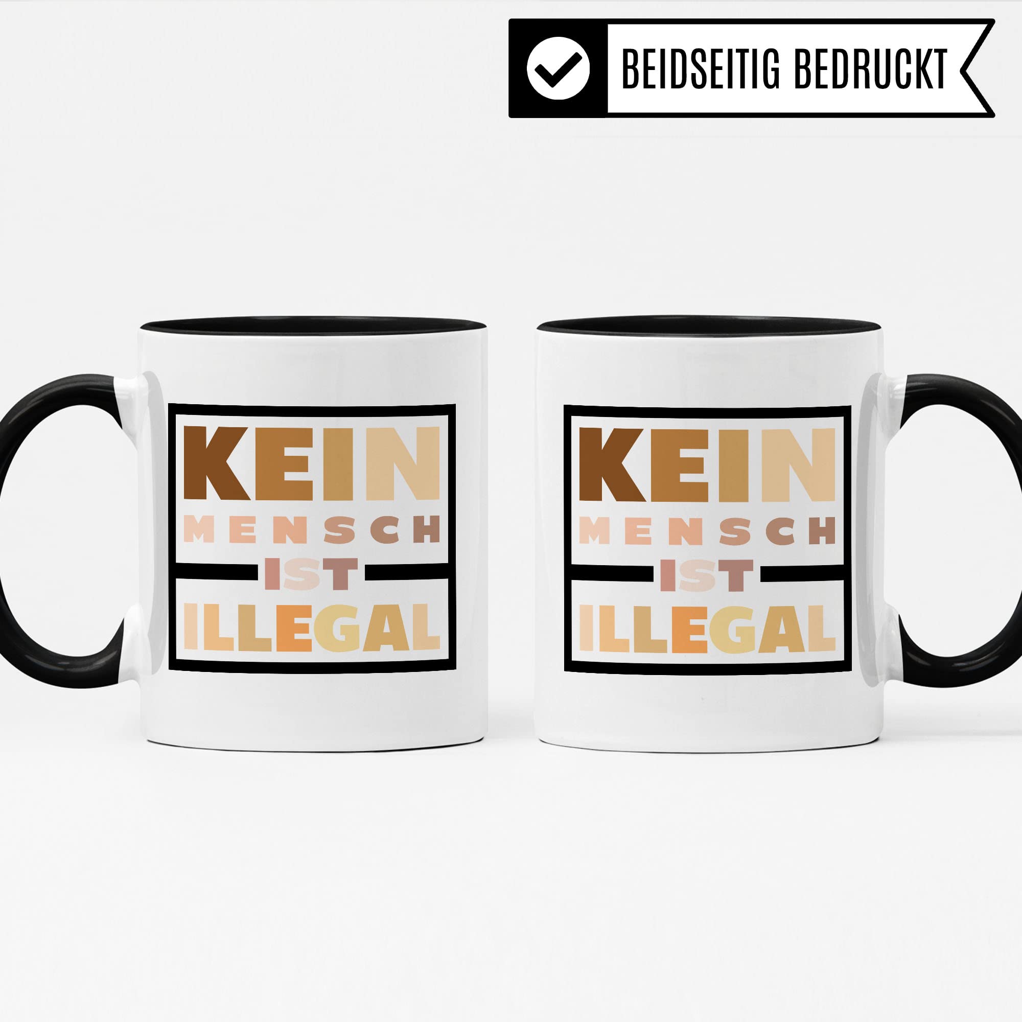 Kein Mensch ist illegal Tasse Geschenkidee Kaffeetasse Geschenk für Gleichberechtigung Kaffeebecher Gemeinschaft Becher