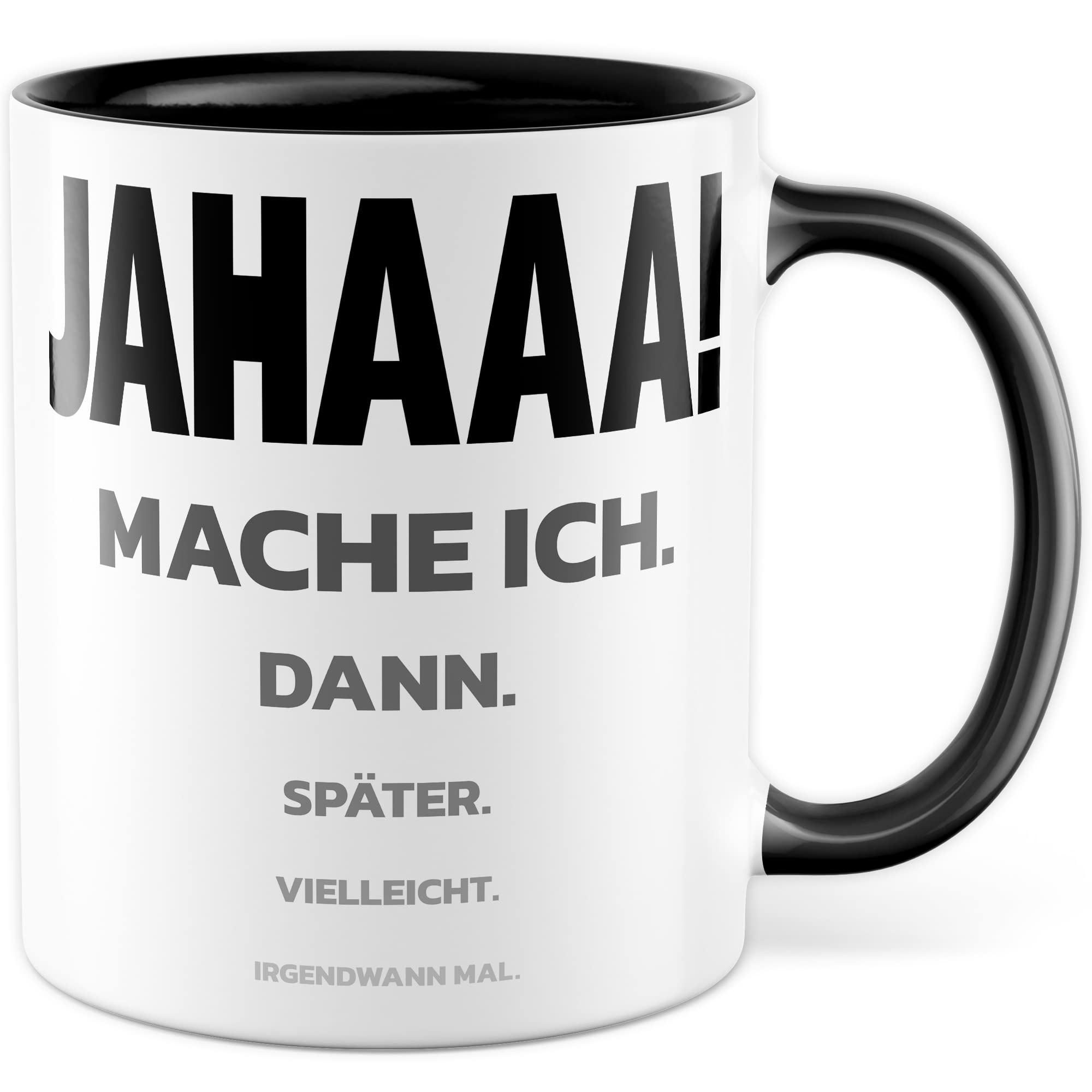 Trödel Tasse Kollegen Geschenk Pünktlichkeit Kaffeetasse mit lustigen Spruch Büro Kaffeebecher Kollegin Geschenkidee Arbeit Teetasse