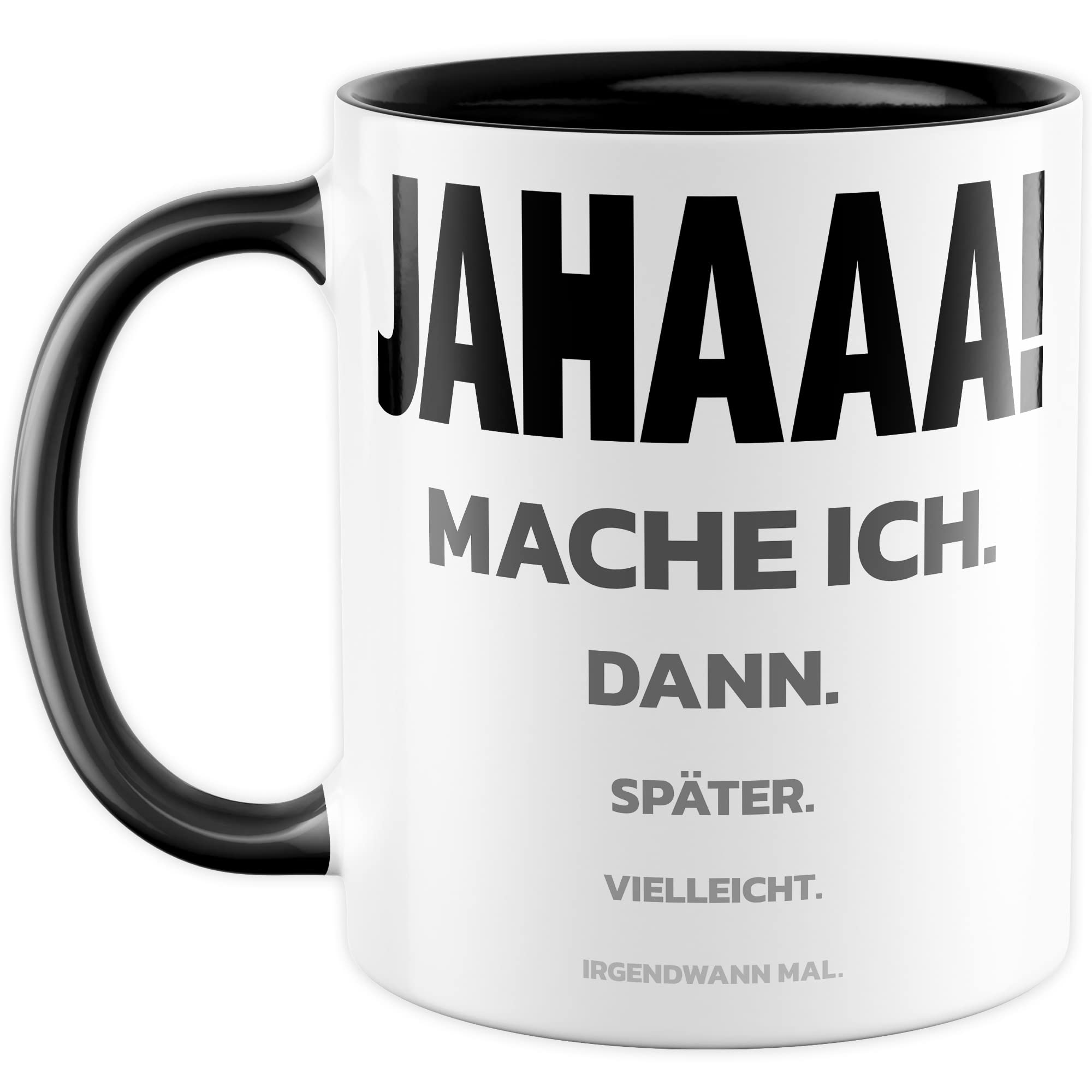 Trödel Tasse Kollegen Geschenk Pünktlichkeit Kaffeetasse mit lustigen Spruch Büro Kaffeebecher Kollegin Geschenkidee Arbeit Teetasse