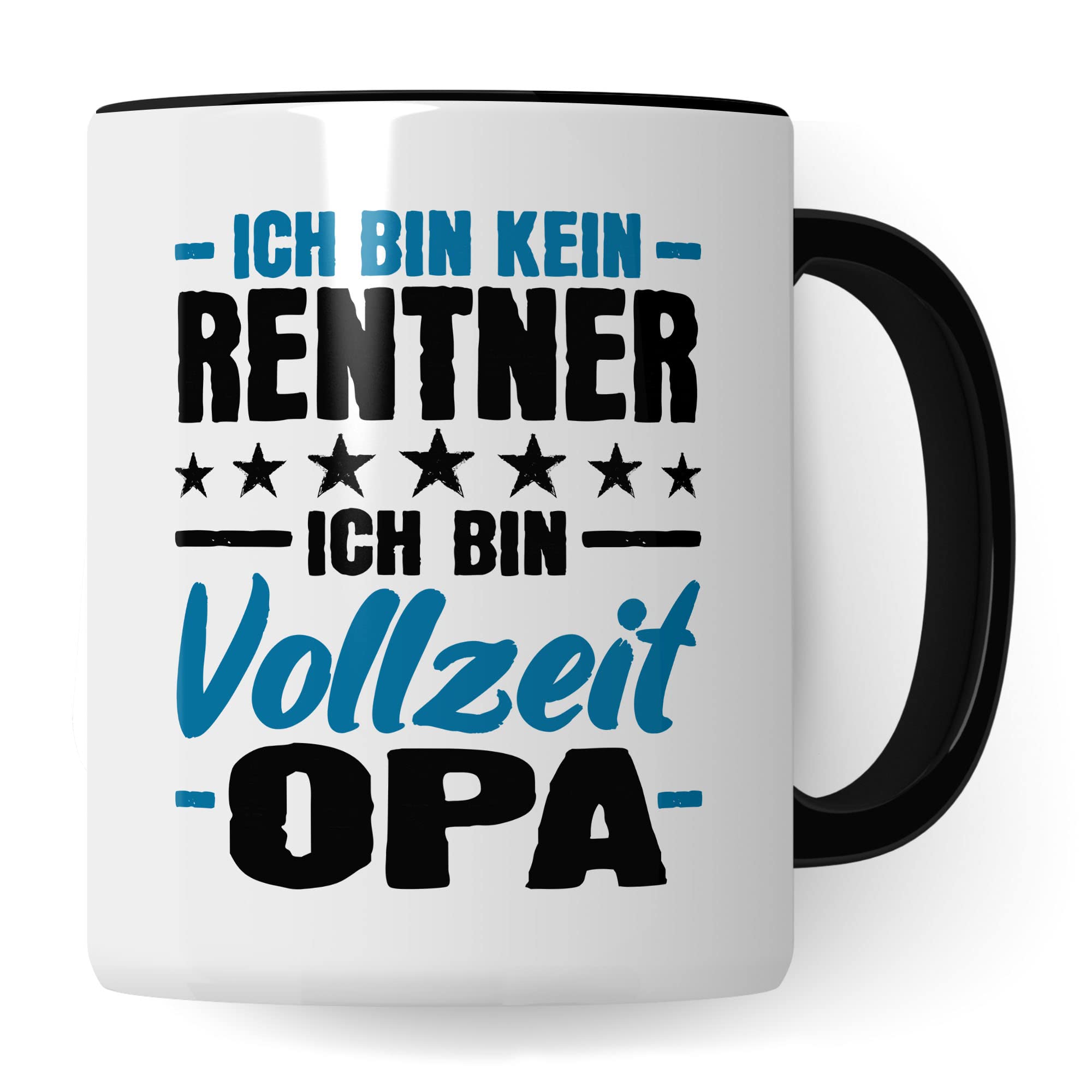 Opa Tasse Geschenk, Ich bin kein Rentner - Ich bin Vollzeit Opa Geschenkidee Renteneintritt Pensionierer Kaffee-Becher Kaffeetasse mit Spruch lustig Teetasse Ruhestand Großvater