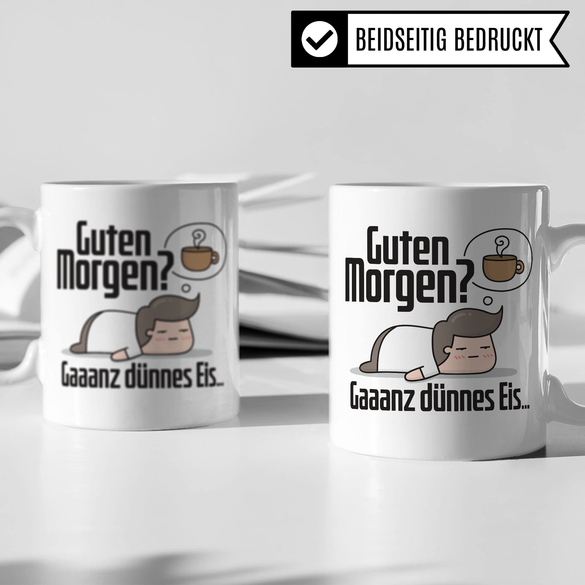 Tasse sarkastischer Spruch, Guten Morgen? Gaaanz dünnes Eis… lustige Geschenkidee Kaffeetasse mit Spruch fürs Büro, Geschenk Kollegen Freund Freundin Müde Morgenmuffel Kaffee-Becher