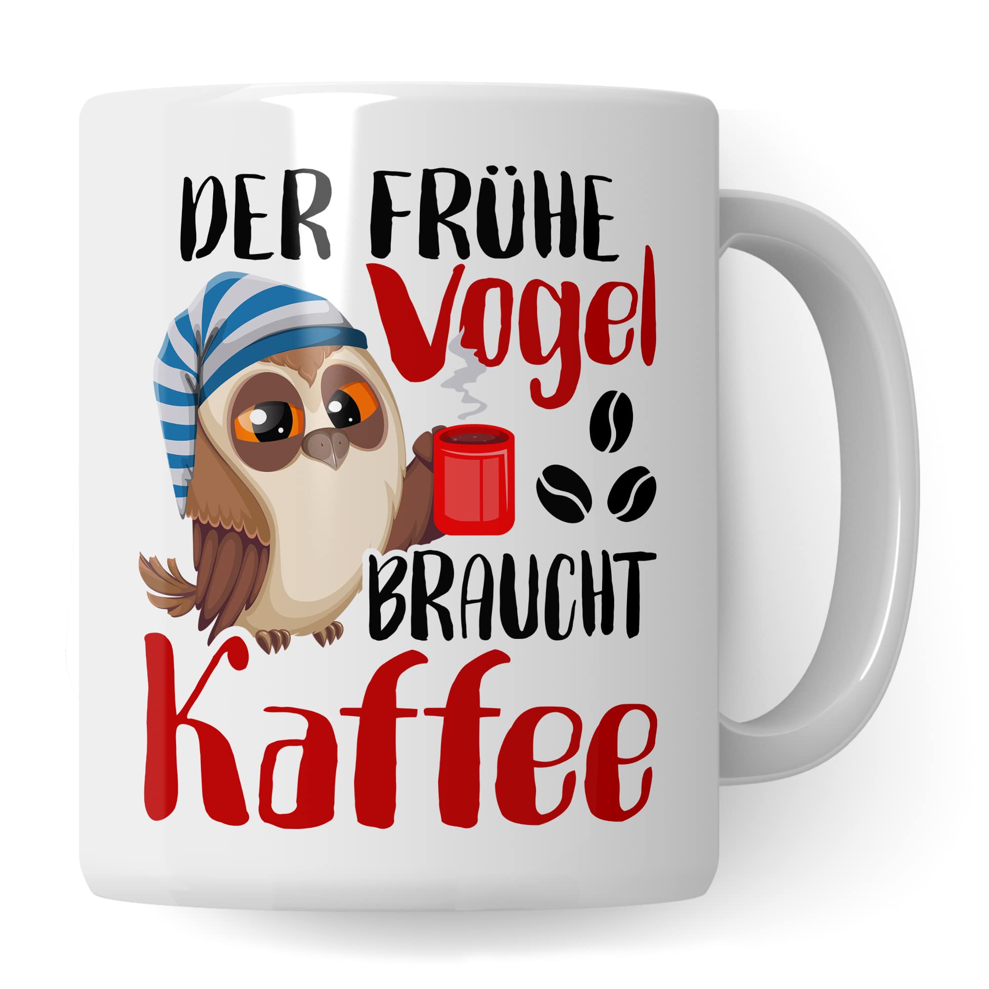 Früher Vogel Tasse lustig Kaffeetasse mit Spruch Kaffee-Becher Moorgenmuffel Humor Geschenk Geschenkidee Der frühe Vogel braucht Kaffee Witz Langschläfer Büro Tasse