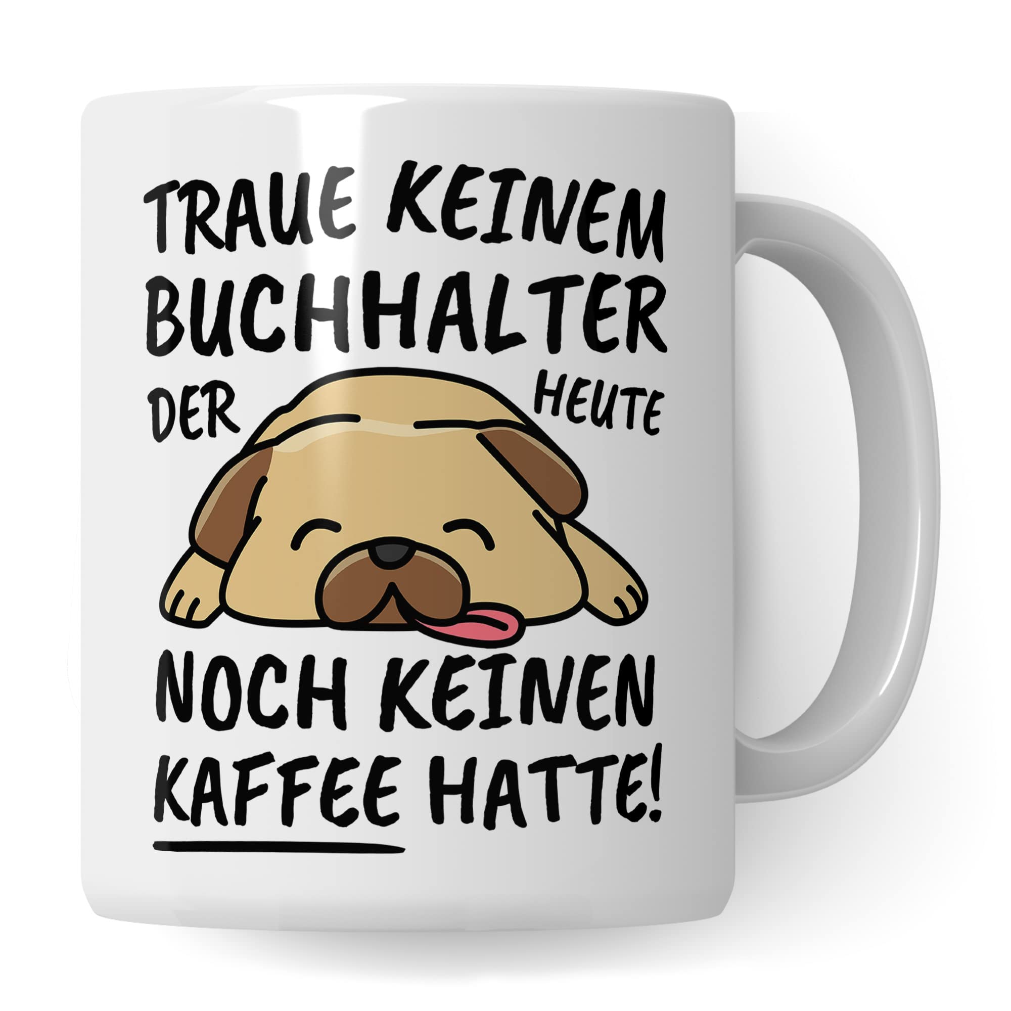 Tasse Buchhalter lustig Buchhalter Geschenk Beruf Spruch Kaffeebecher Buchhalter Geschenkidee Buchhaltung Buchführung Bilanz Buchführer Kaffee-Tasse Teetasse Becher