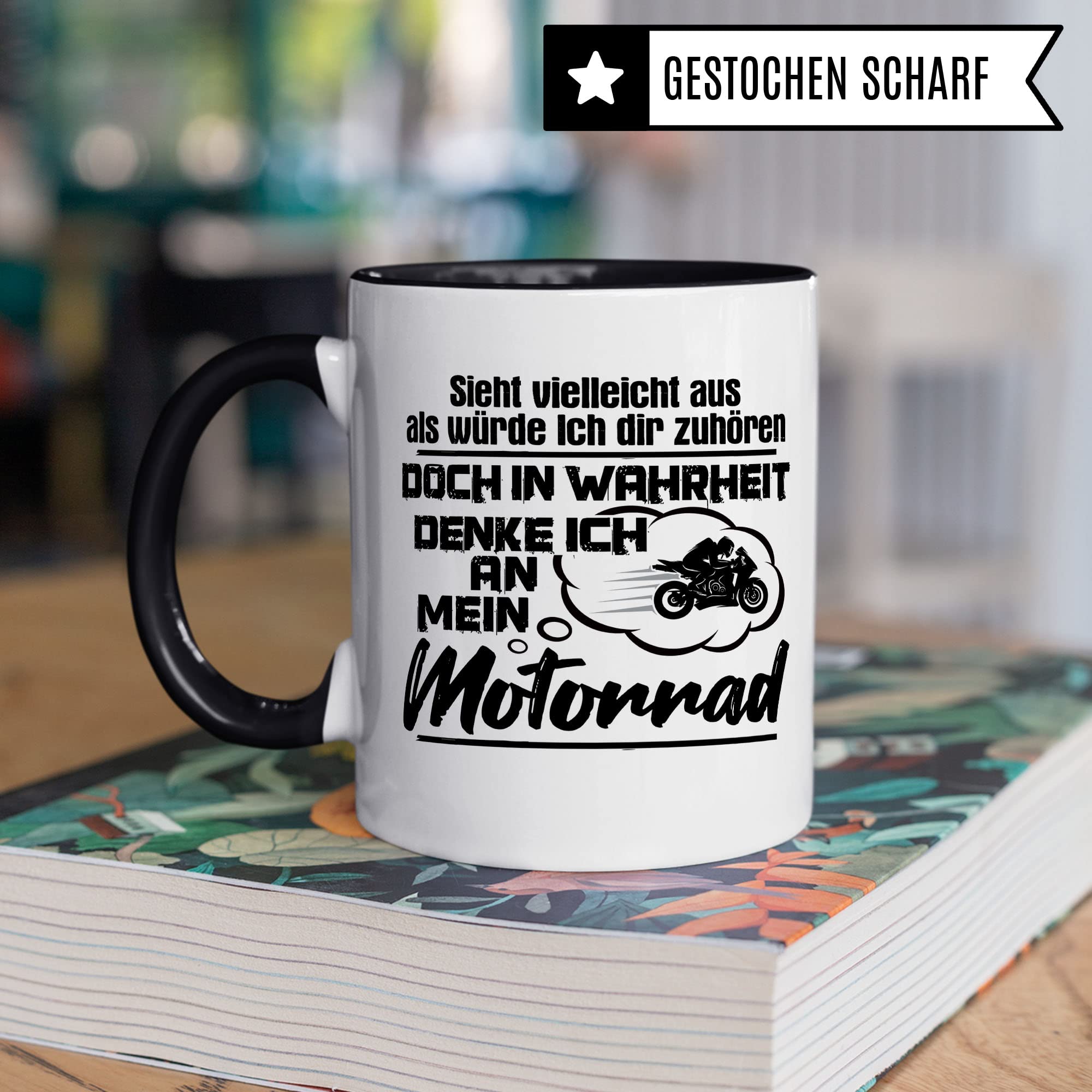 Motorrad Tasse, Sieht vielleicht aus als würde Ich dir zuhören doch in Wahrheit denke Ich an mein Motorrad, Biker Geschenk Spruch lustig Motiv Geschenkidee Motorradfahrer Kaffeetasse