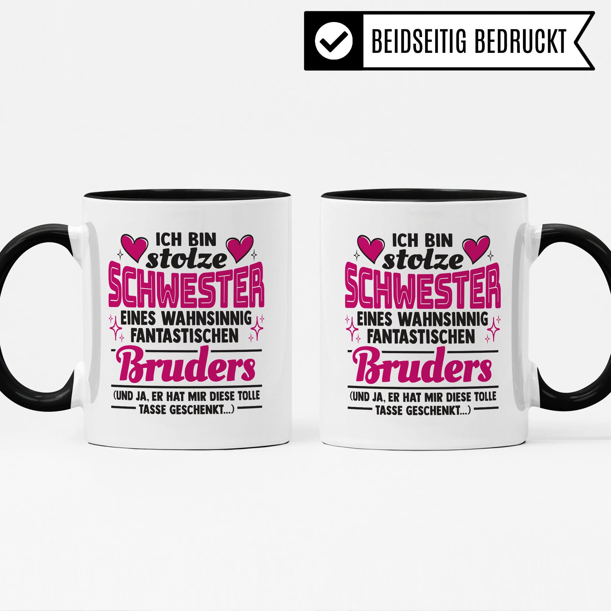 Tasse Schwester Geschenk, Ich bin stolze Schwester eines wahnsinnig fantastischen Bruders Geschenkidee Kaffee-Becher Kaffeetasse Teetasse Tasse mit Spruch lustig Geschwisterkind