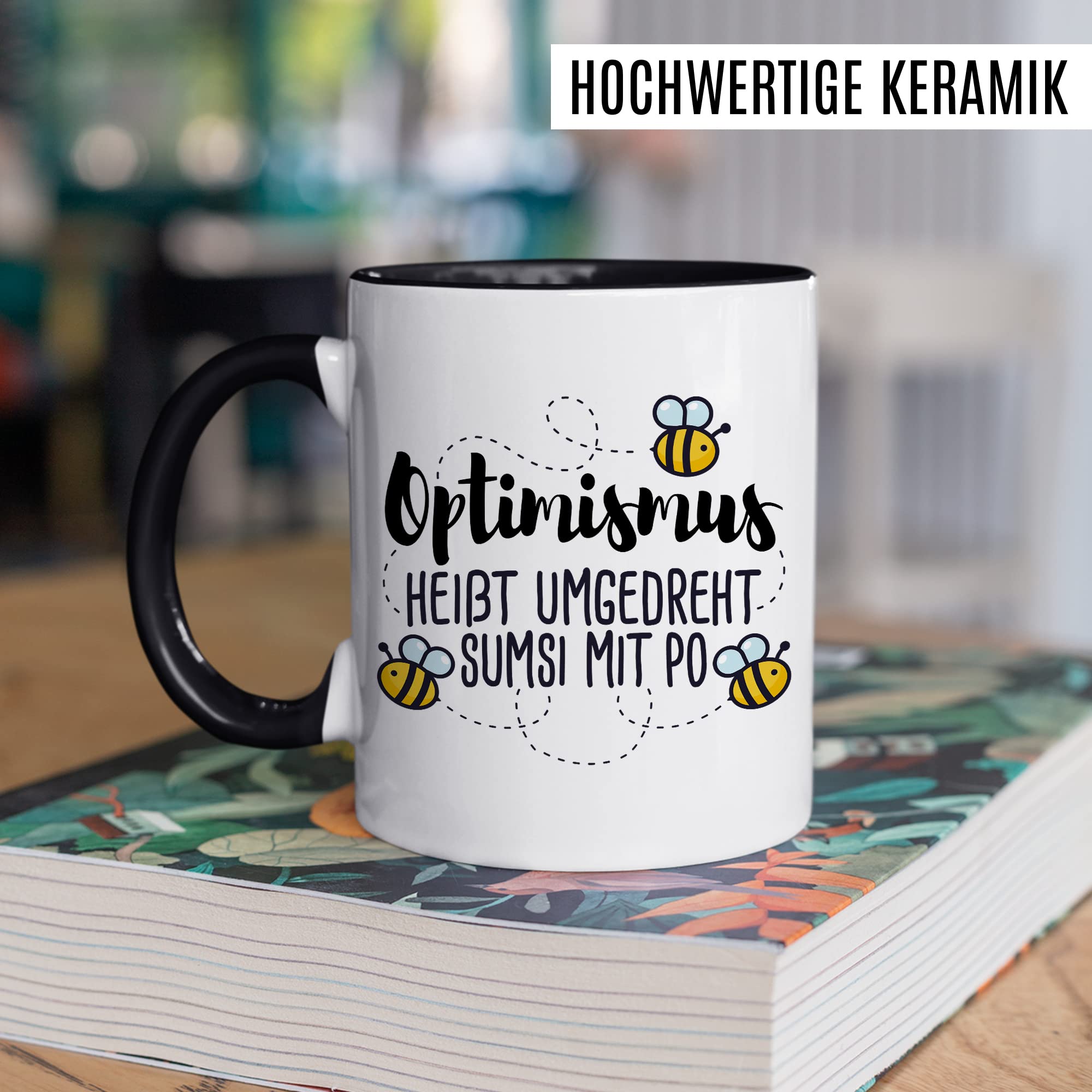 Lustige Tasse mit Spruch Wortwitz Kaffeetasse Optimismus rückwärts Kaffee-Becher Humor Geschenkidee lustig Geschenk Sarkasmus Sumsi im Po Biene süß Wortspiel witzig