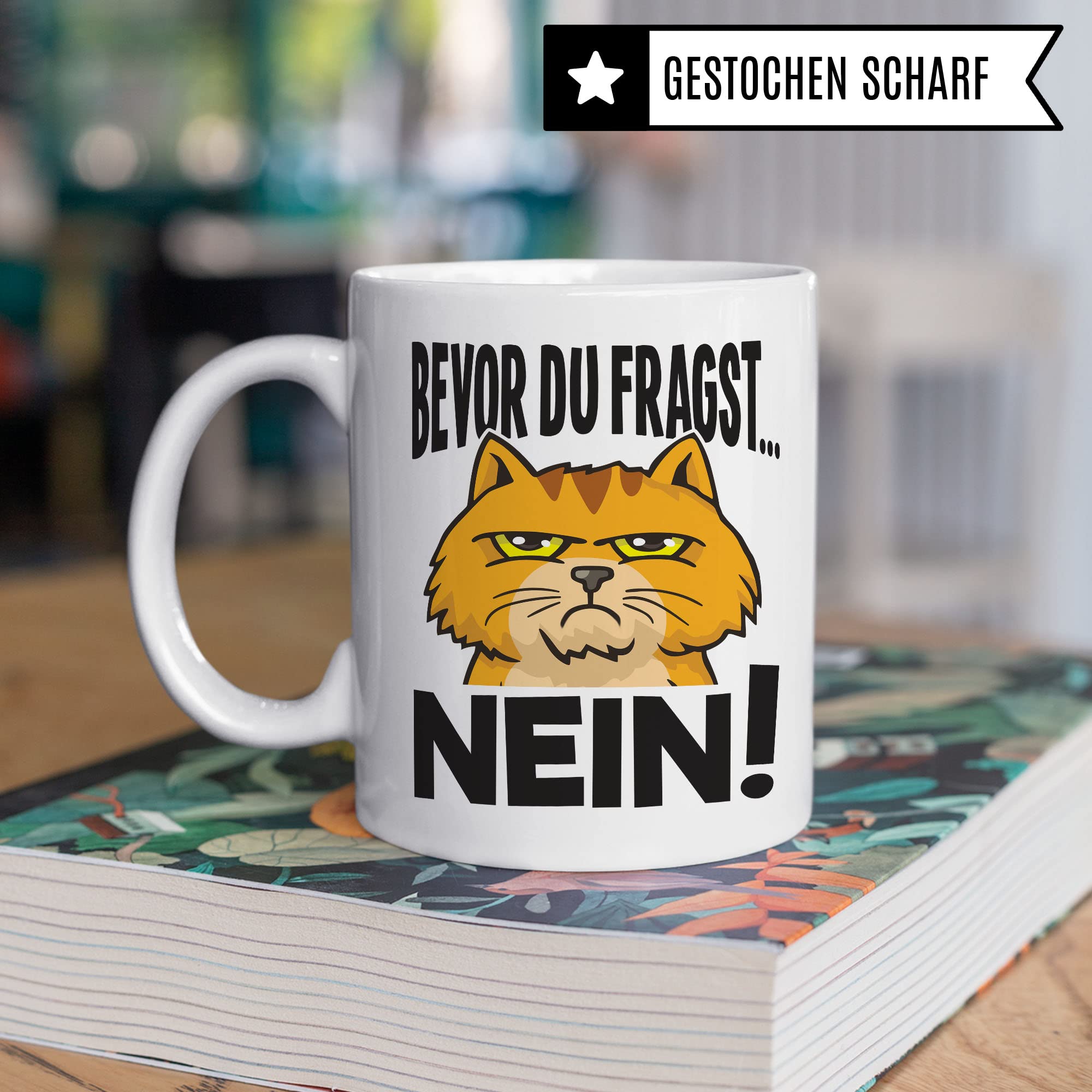 Tasse Bevor du fragst NEIN! Tasse mit Spruch lustig Geschenk für Kollegen Tasse Büro Kaffee-Becher