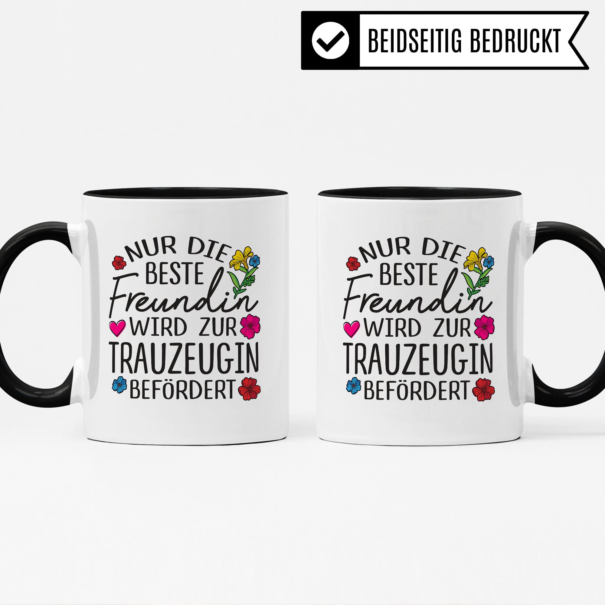 Trauzeugin fragen Tasse Nur die beste Freundin wird zur Trauzeugin befördert Spruch Geschenk Trauzeugin süßes Motiv schöne Geschenkidee Kaffeetasse Teebecher Hochzeit