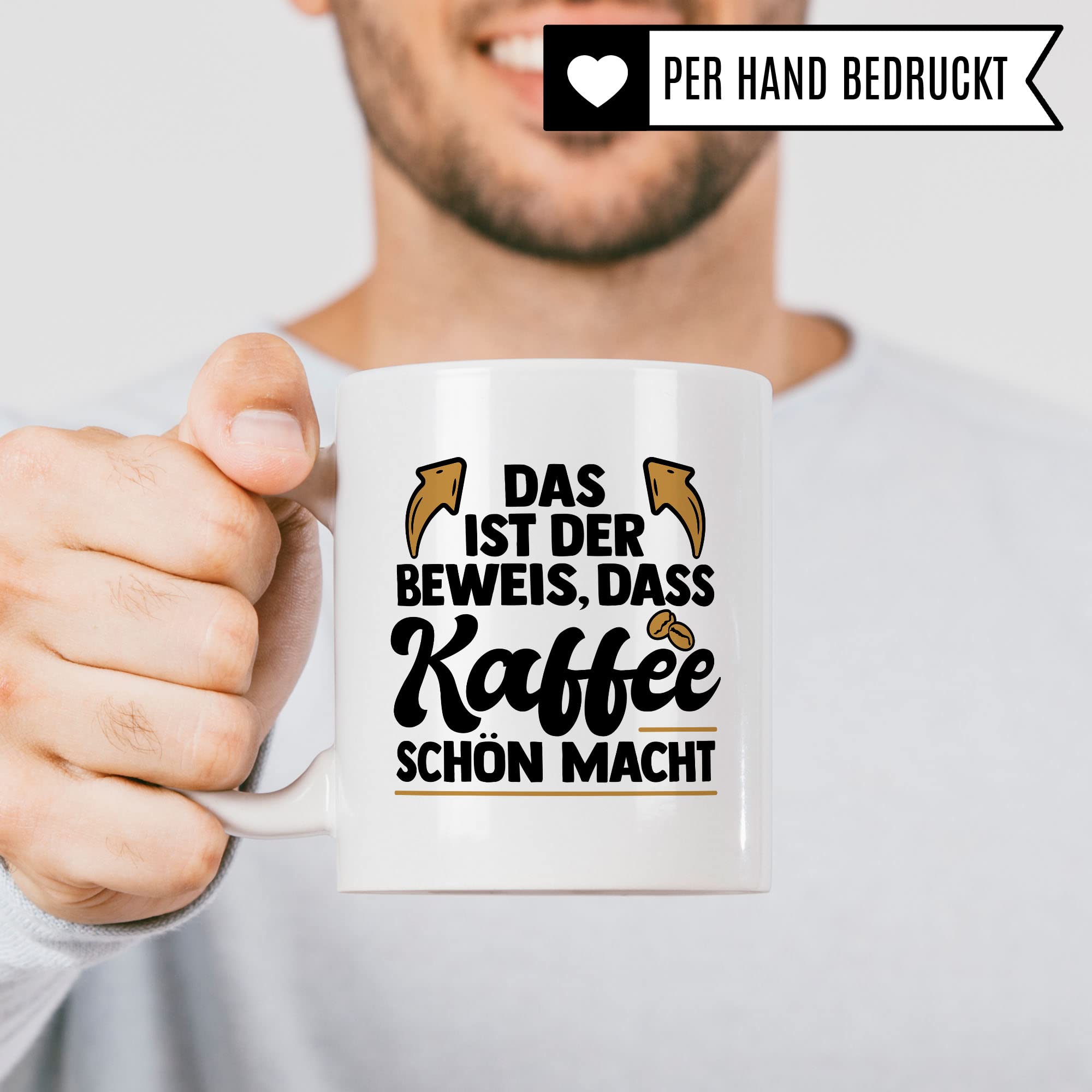 Lustige Tasse mit Spruch, Das ist der Beweis dass Kaffee schön macht, Geschenk witziger Spruch Kollegen Freund Freundin Mama Papa Geschenkidee Kaffeetasse