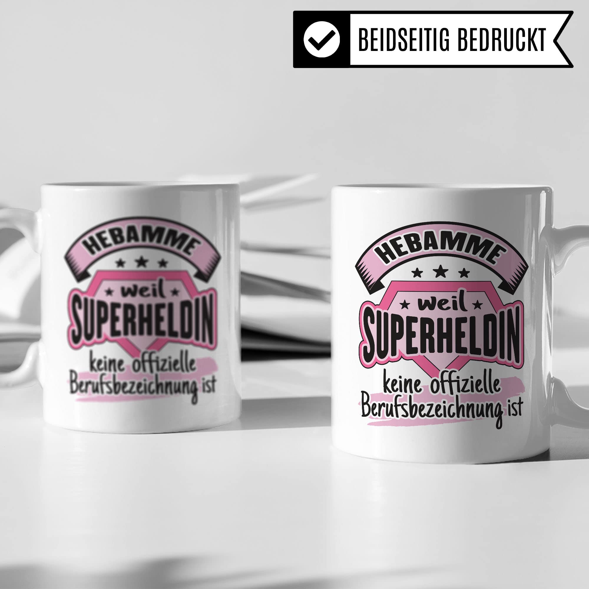 Dankes-Geschenk-Tasse Hebamme, Hebamme - weil Superheldin keine offizielle Berufsbezeichnung ist Tasse, Hebamme Geschenk Dankeschön Tasse schöner Sprüch schönes Motiv Kaffeetasse Hebamme Beruf-Tasse