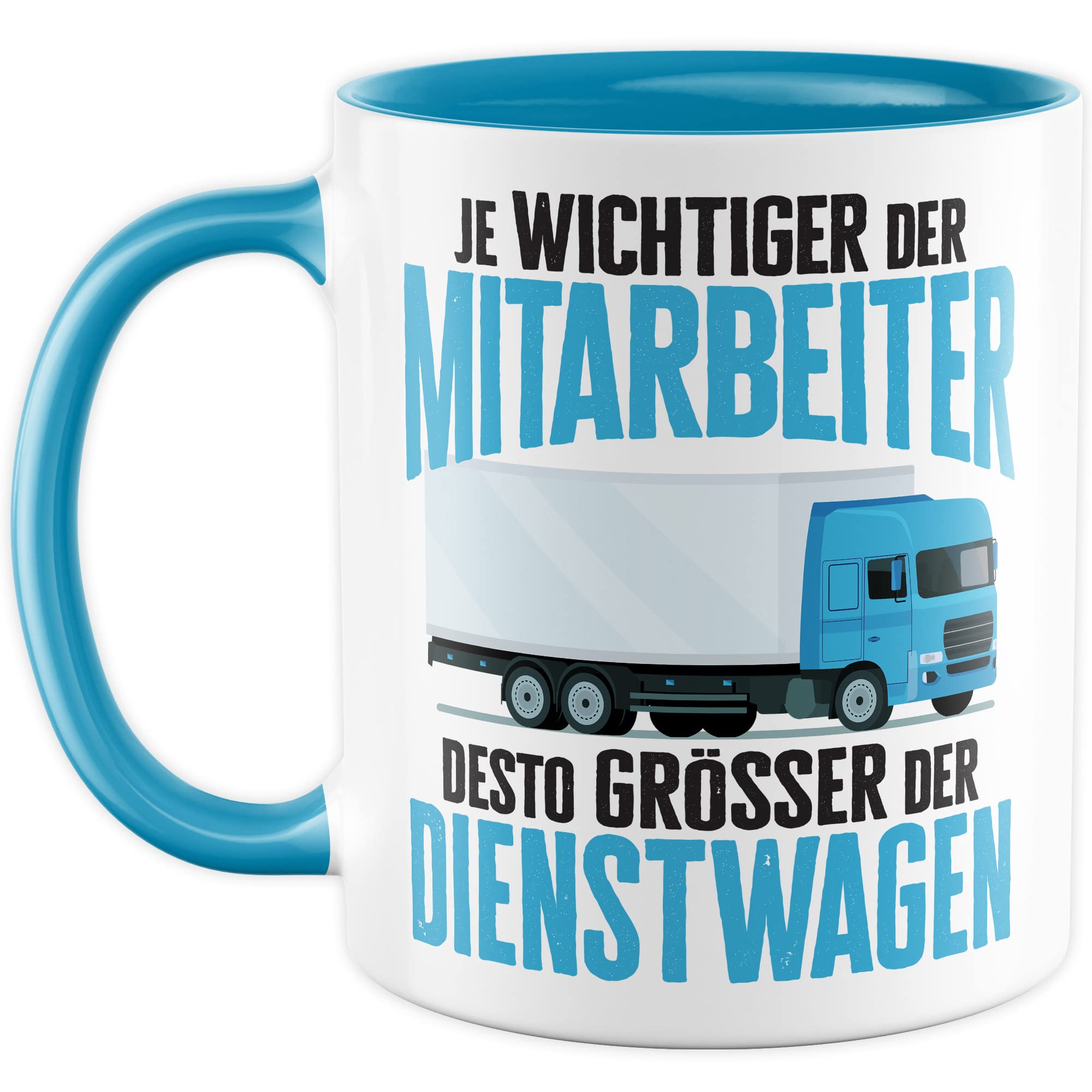 LKW Tasse mit Spruch Lkw-Fahrer Kaffeetasse Kaffee-Becher lustig Geschenkidee Fernfahrer Geschenk Lastwagen Spediteur Je wichtiger der Mitarbeiter desto größer der Dienstwagen Witz Trucker