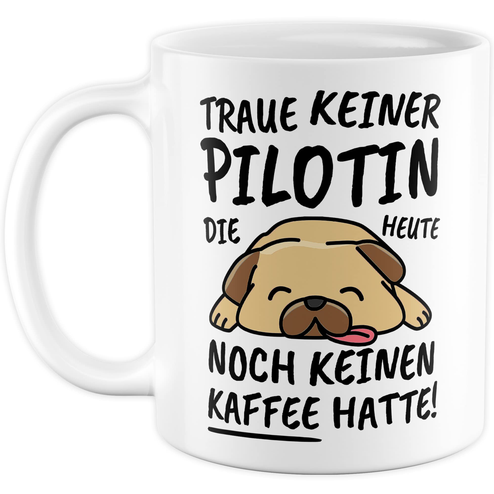 Tasse Pilot lustig Pilot Geschenk Beruf Spruch Kaffeebecher Piloten Geschenkidee Flieger Flugzeugführer Flugkapitän Kopilot Kaffee-Tasse Teetasse Becher