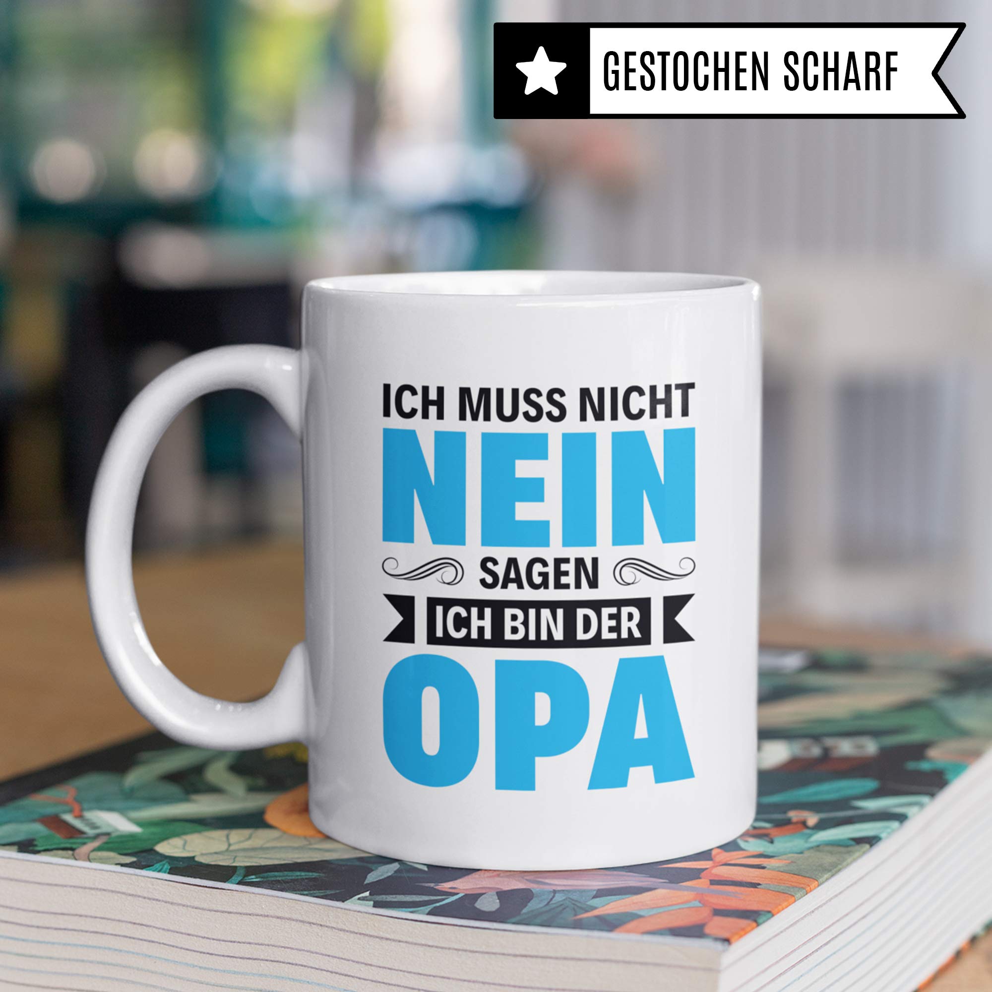 Pagma Druck Opa Tasse Geschenk, Großvater Becher mit Spruch: Ich muss Nicht Nein Sagen Ich Bin der Opa, Opi Kaffeetasse, Geschenkidee für Grossväter Kaffeebecher