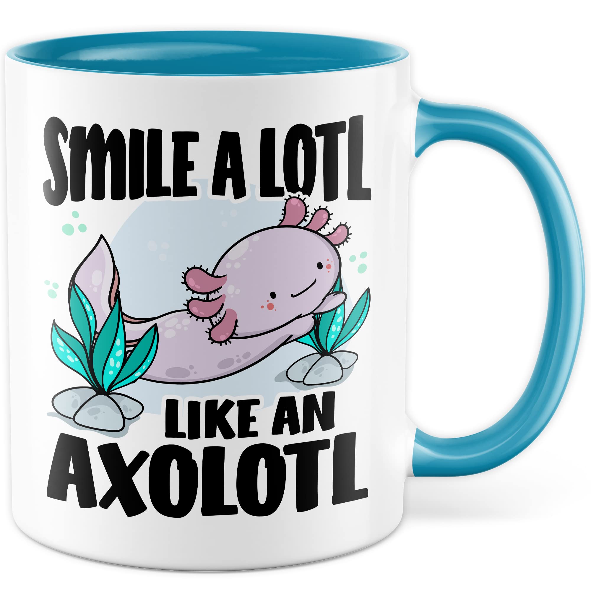 Tasse Lächeln Geschenk, Smile a lotl. Like an axolotl Geschenkidee Kaffeetasse mit Spruch lustig Kaffee-Becher Lächeln Lacheln Grinsen Humor Witztasse