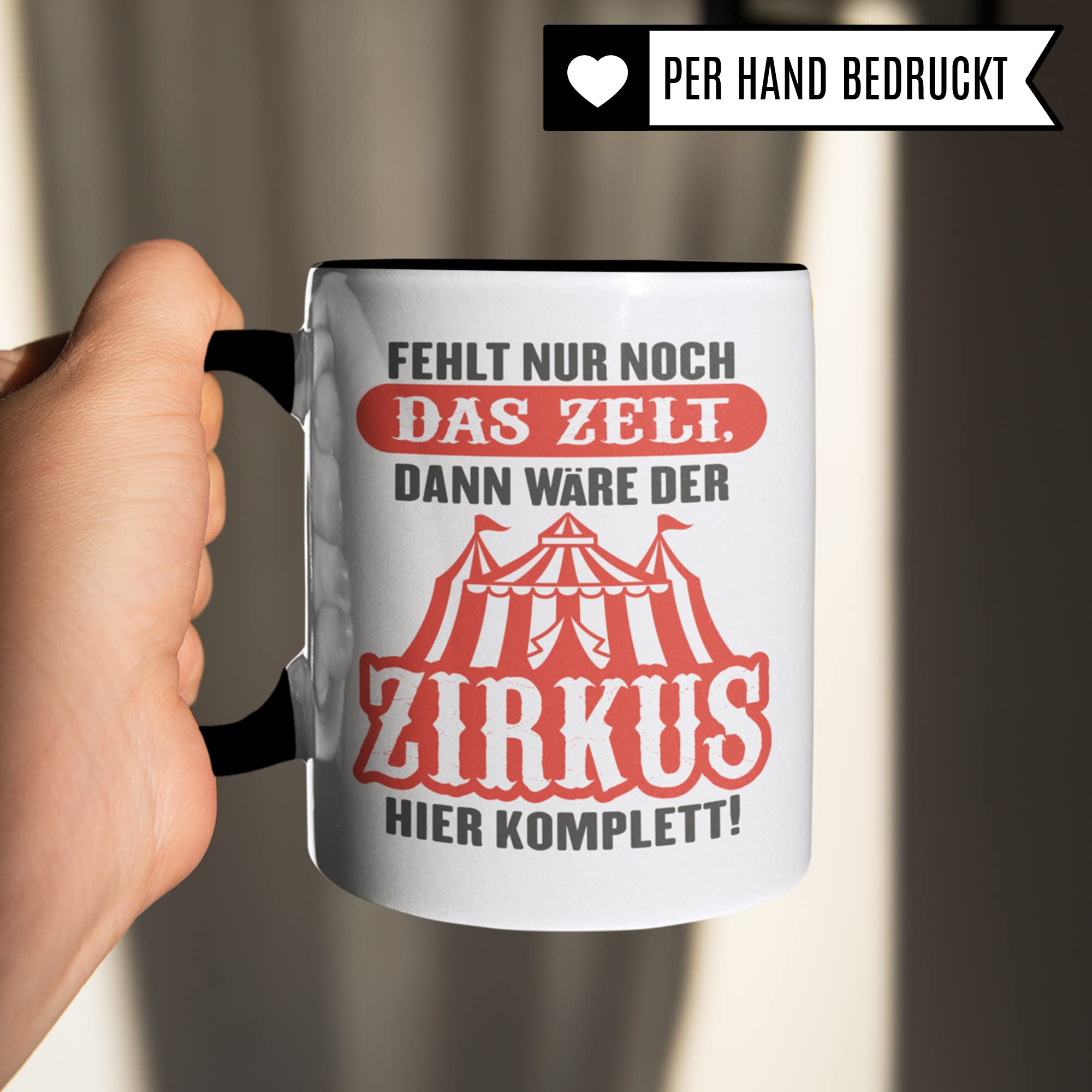 Tasse Büro Spruch: Fehlt nur noch das Zelt dann wäre der Zirkus hier komplett, lustiges Büro Geschenk Kollege Kollegin Chef Chefin Geburtstag, Kaffee-Becher Arbeit Job Geschenkidee