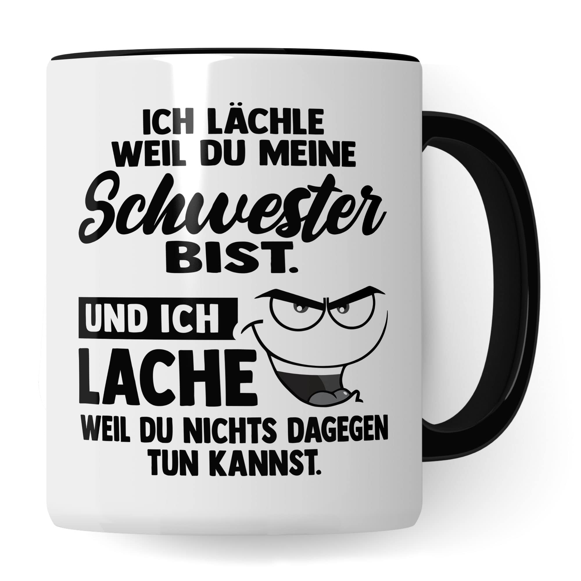 Tasse Schwester Geschenk, Ich lächle weil du meine Schwester bist Geschenkidee für die Schwester Kaffee-Becher Kaffeetasse Tasse mit Spruch lustig Teetasse Geschwister