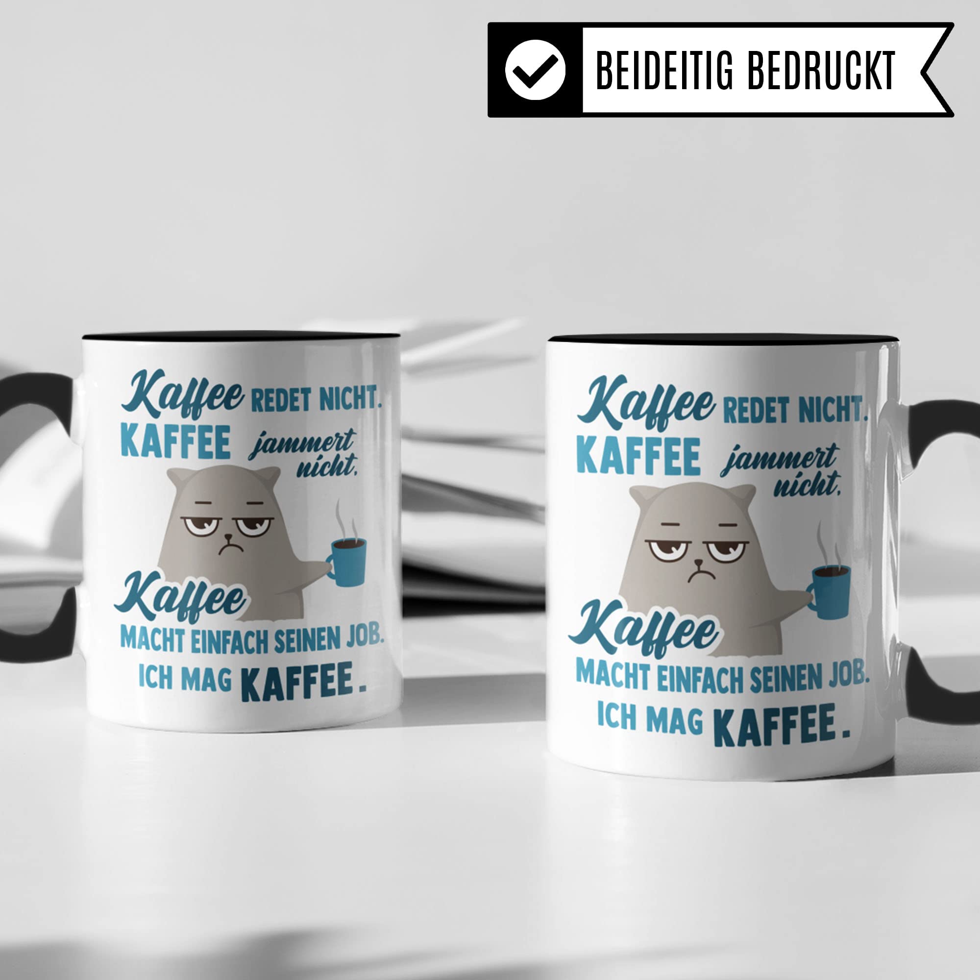 Tasse mit Spruch lustig: Kaffee redet nicht Kaffee macht einfach seinen Job, Kollege Kollegin Frauen Männer Geschenk Kaffee-Becher Büro, Kaffeetasse Humor Witz Sarkasmus Geschenkidee