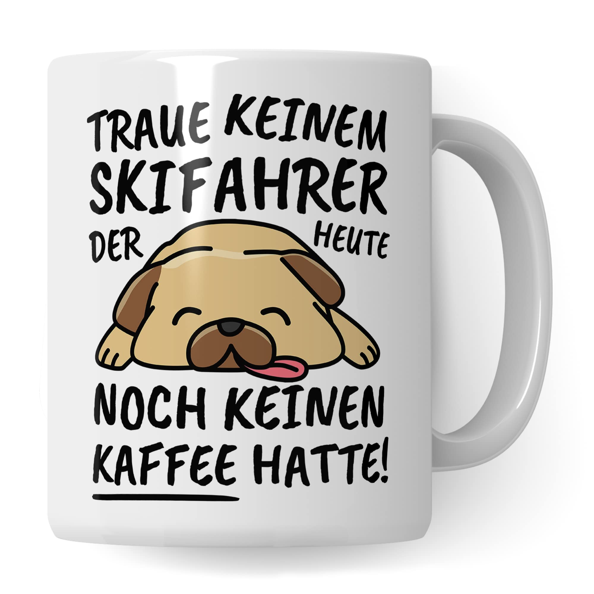 Tasse Skifahrer lustig Skifahrer Geschenk Beruf Spruch Kaffeebecher Skifahrer Geschenkidee Skifahren Piste Ski Kaffee-Tasse Teetasse Becher