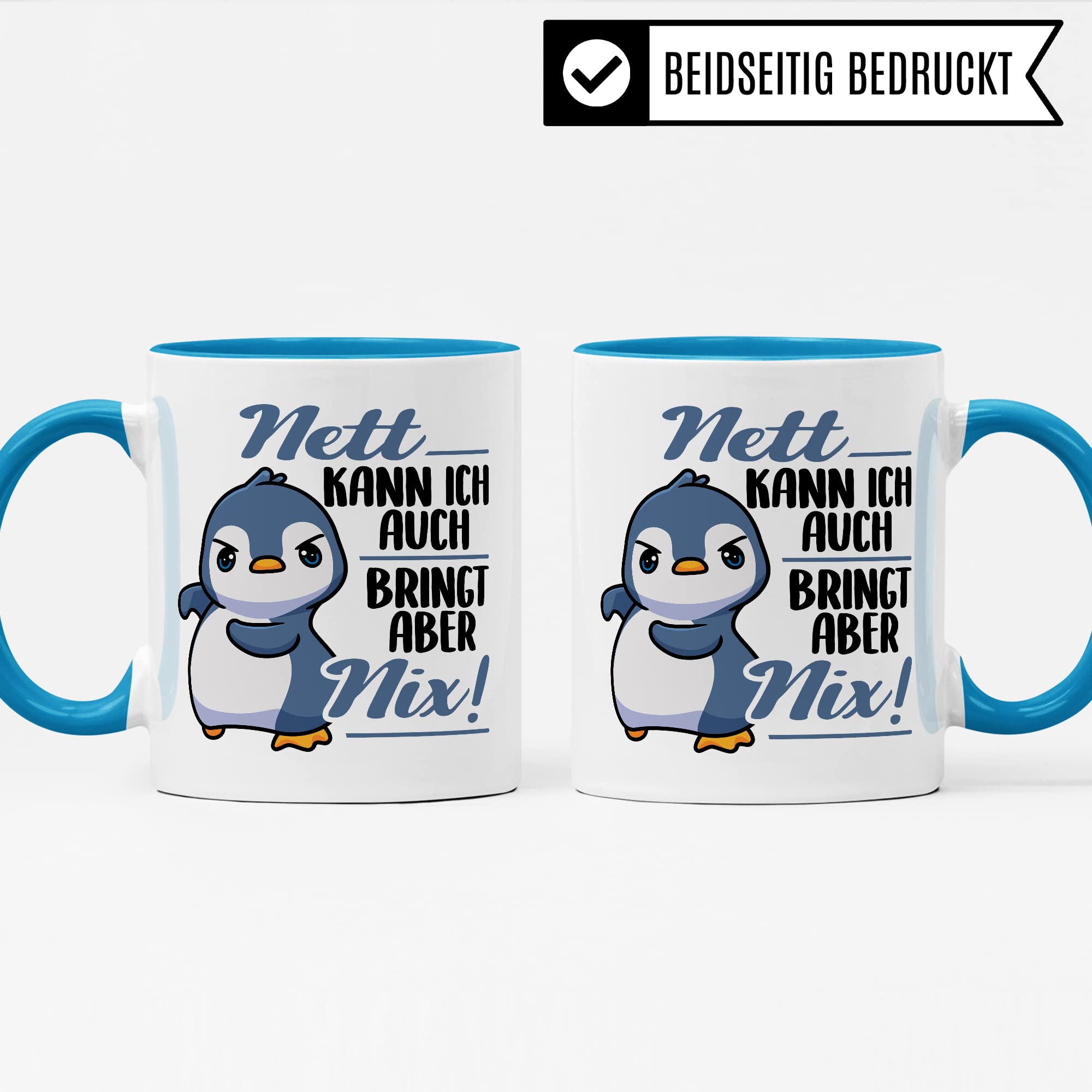 Tasse Spruch, Nett kann ich auch - bringt aber nix Kaffeetasse mit Spruch lustig Kaffee-Becher Pinguin-Motiv böser Humor Geschenk Geschenkidee Teetasse