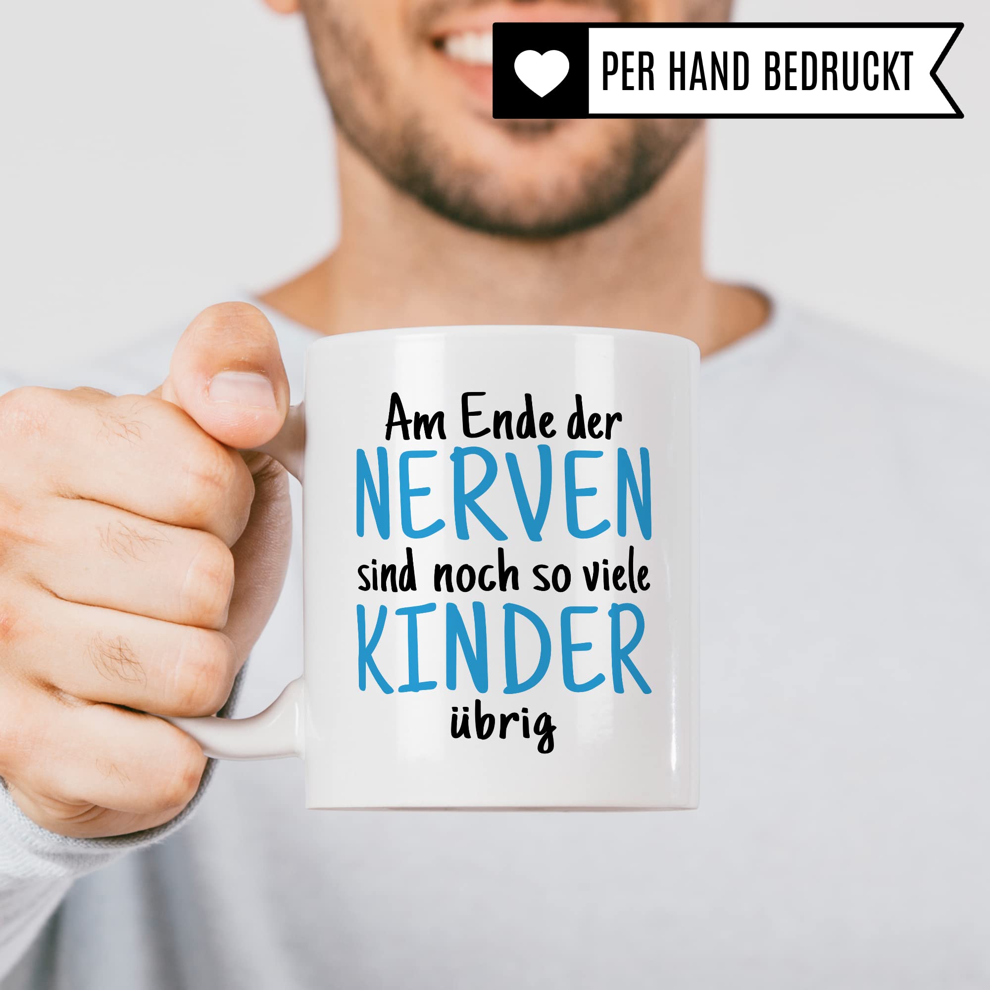 Tasse Eltern Geschenk, Am Ende der Nerven sind noch so viele Kinder über Geschenkidee Kaffeetasse Kaffee-Becher Tasse mit Spruch lustig Witztasse Mama Papa